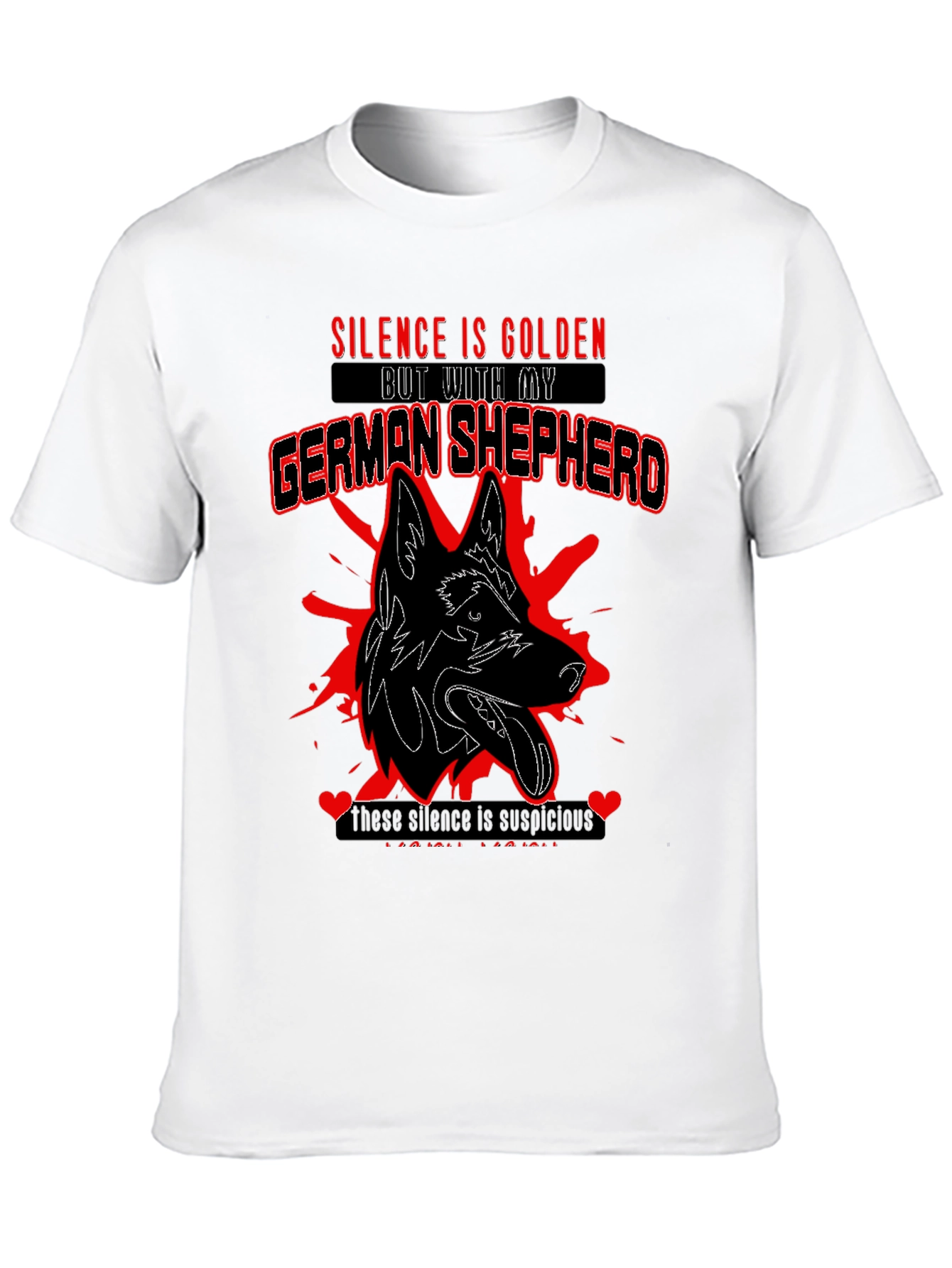 German Shepherd T-Shirt: Silence is Golden