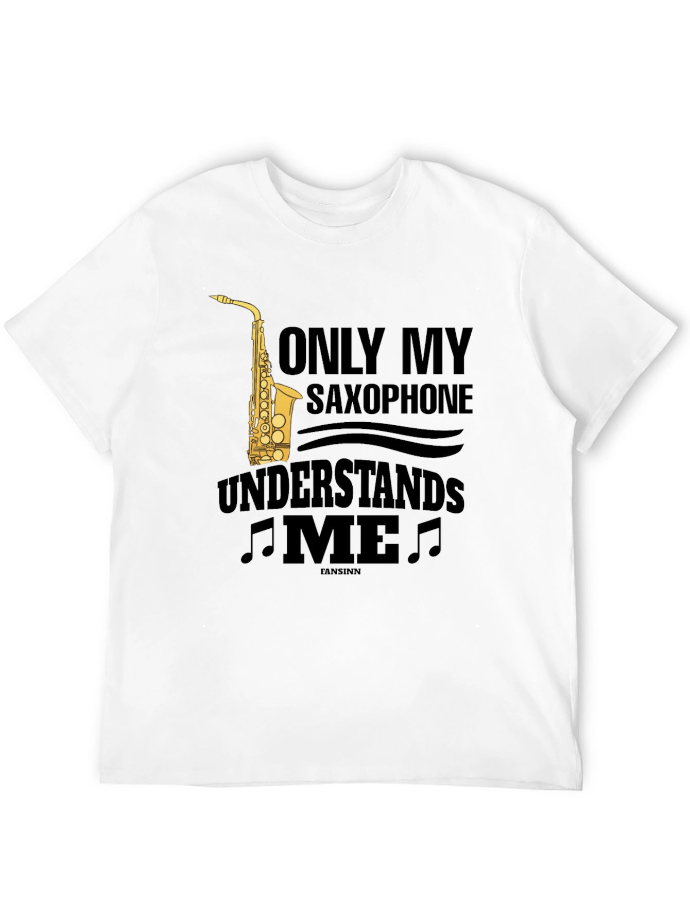 Saxophone Lover T-Shirt - Only My Saxophone Understands Me
