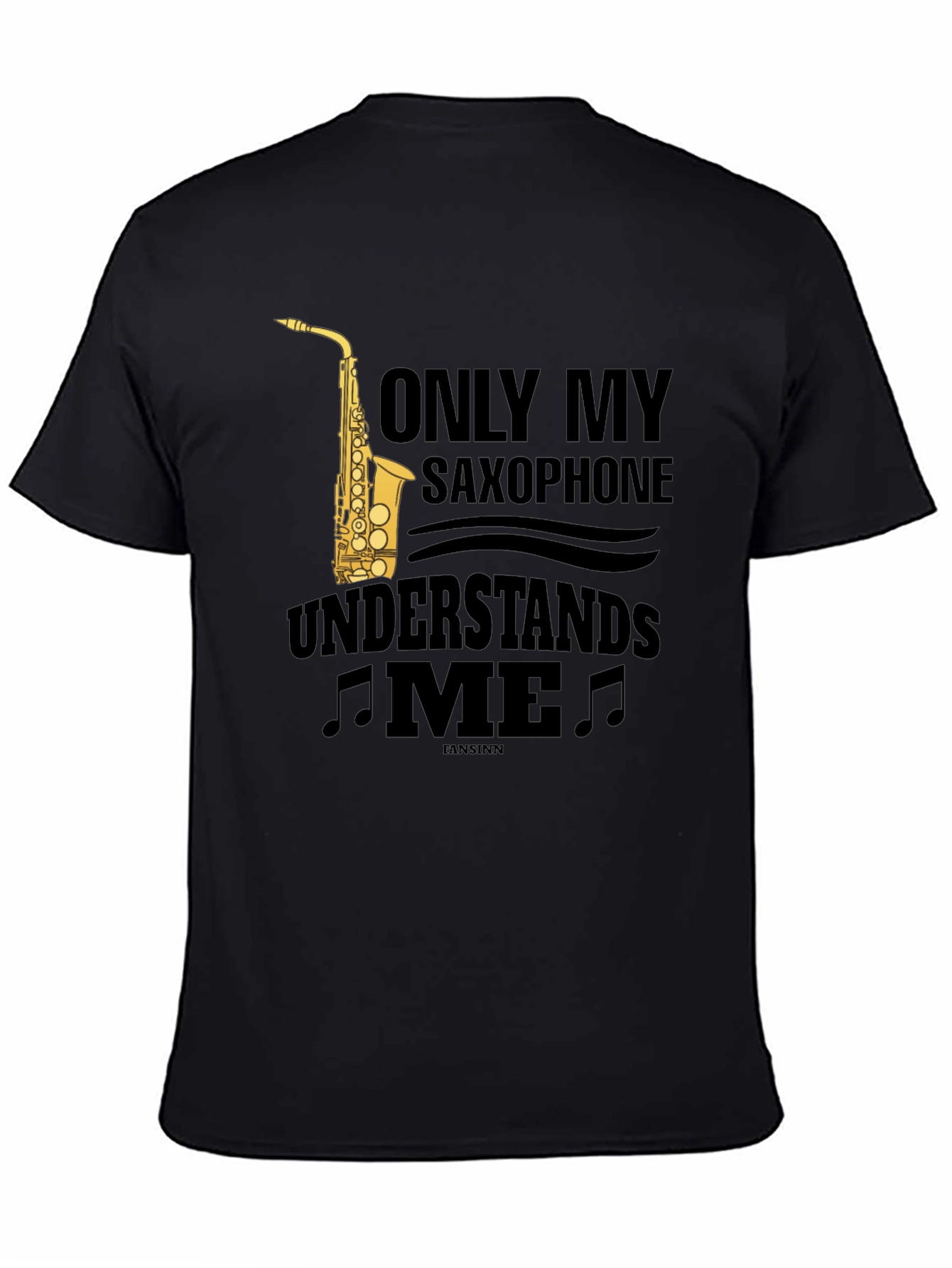Saxophone Lover T-Shirt - Only My Saxophone Understands Me