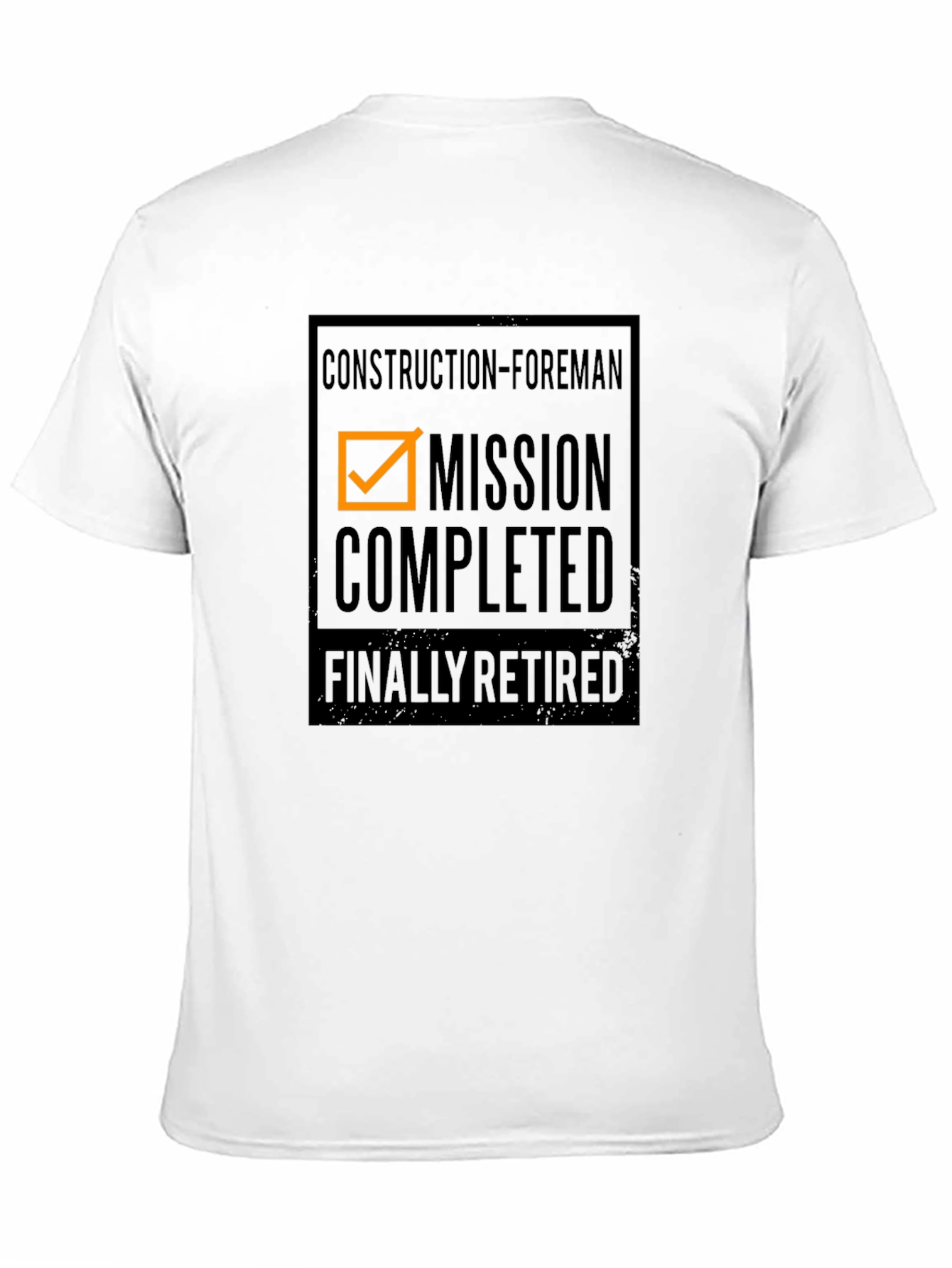 Construction Foreman Retirement T-Shirt: Mission Completed