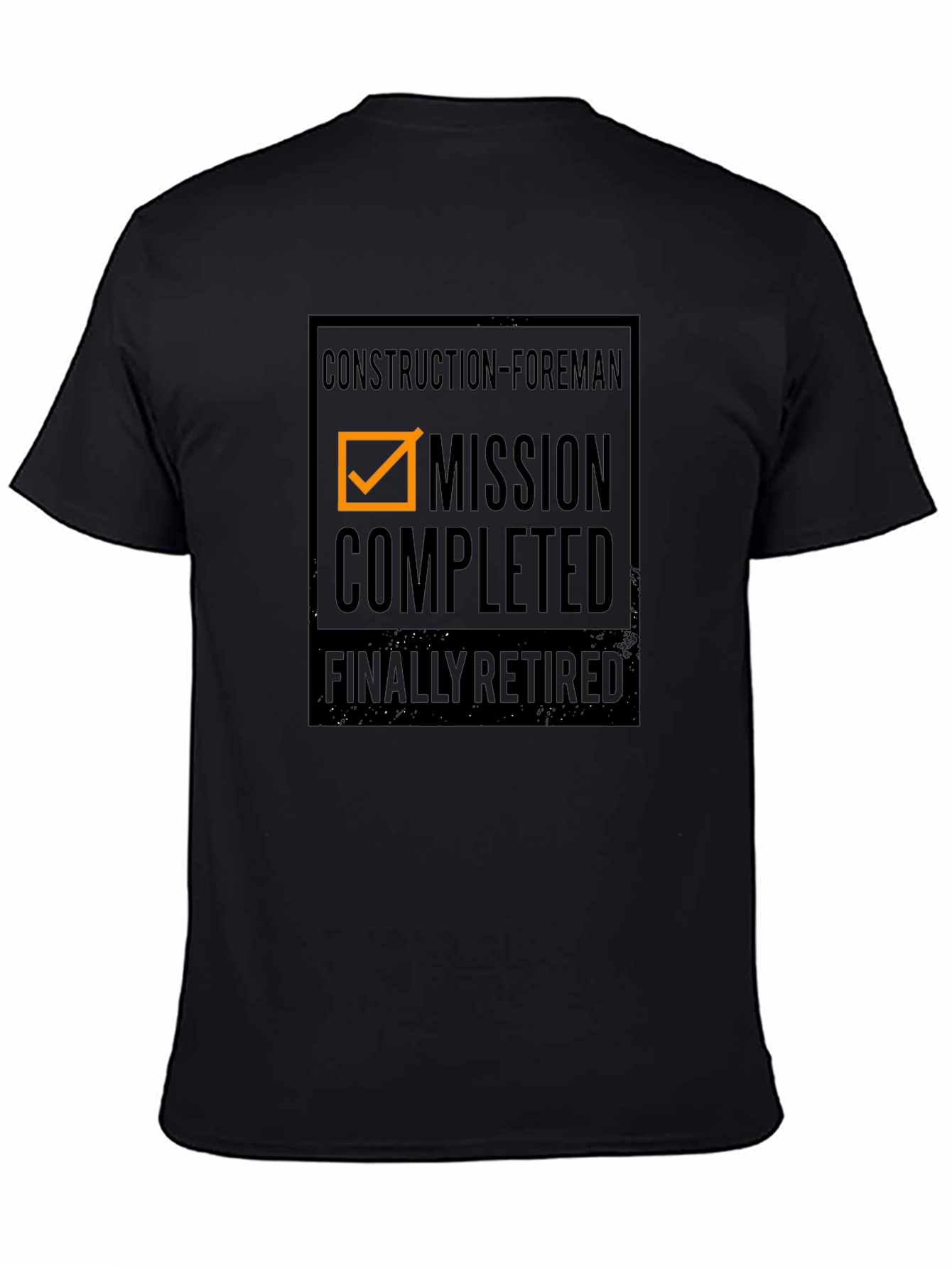 Construction Foreman Retirement T-Shirt: Mission Completed