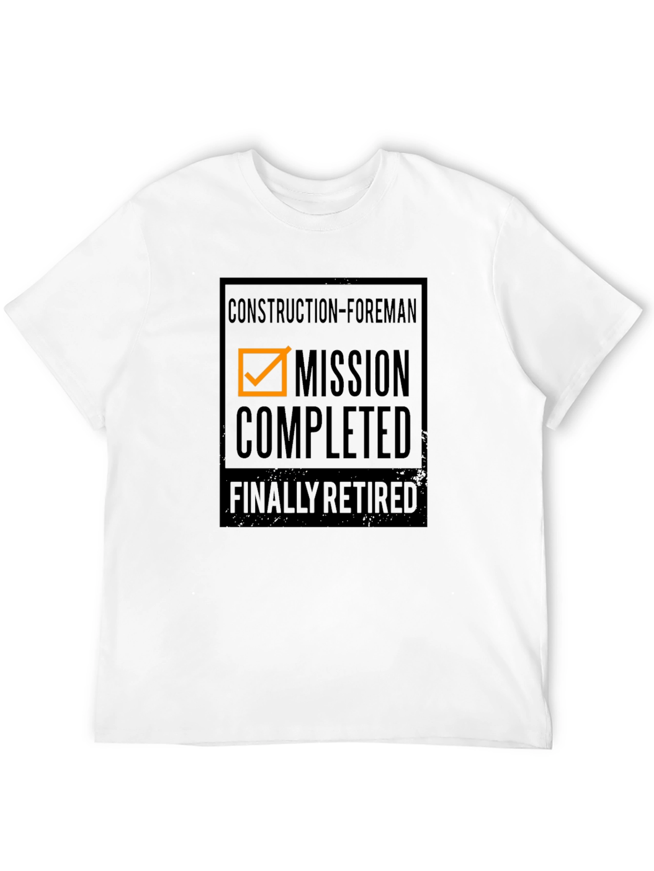 Construction Foreman Retirement T-Shirt: Mission Completed