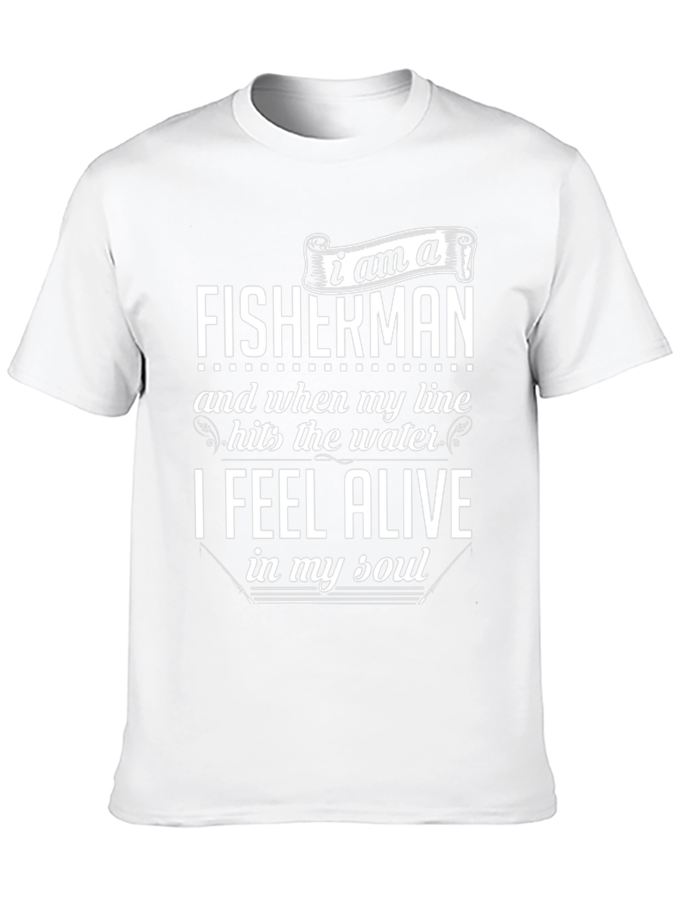 I am a Fisherman Graphic T-Shirt
