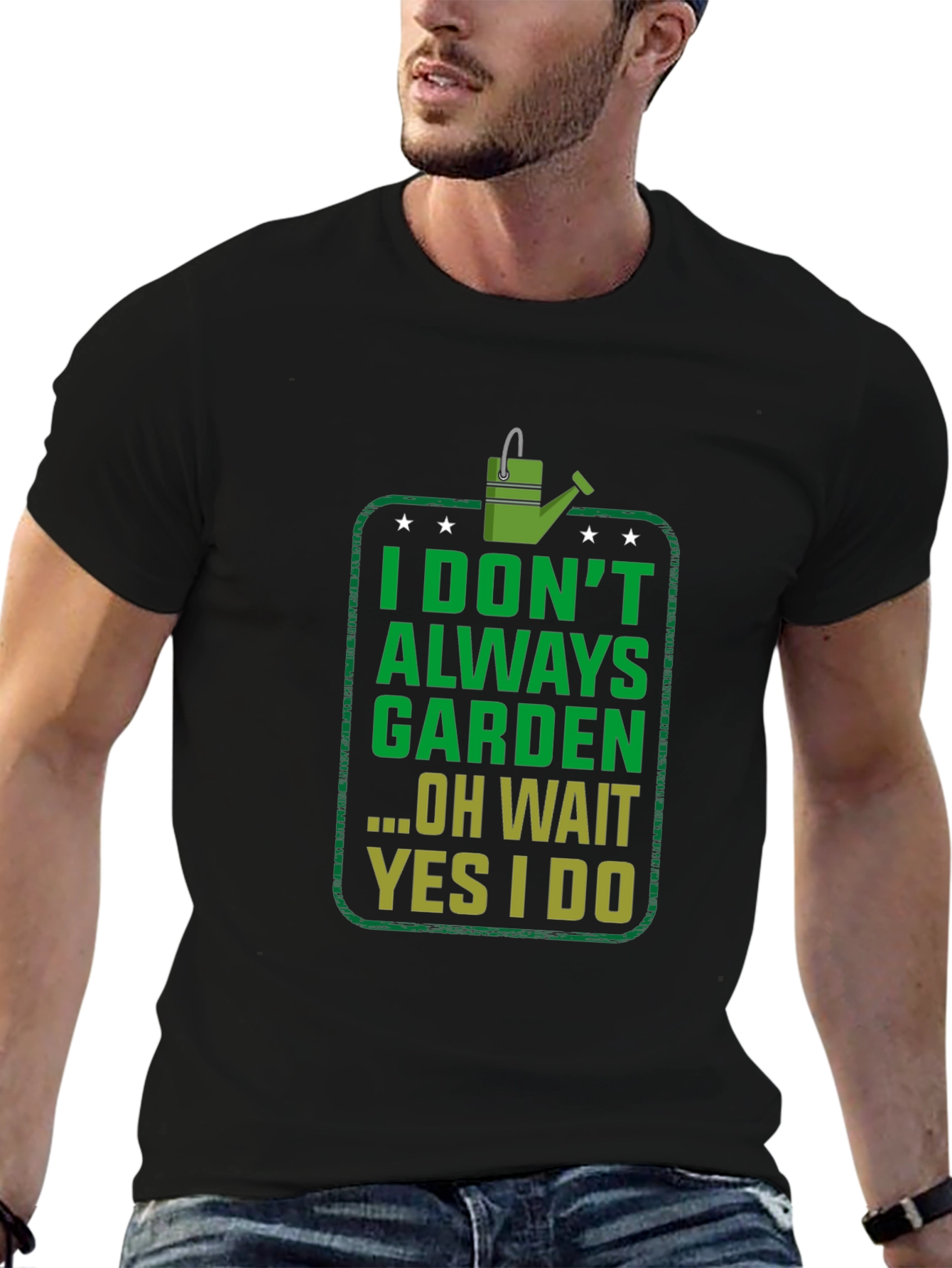 Funny Gardening T-Shirt - I Dont Always Garden
