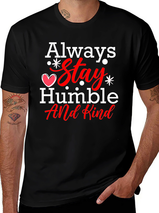 Always Stay Humble T-Shirt