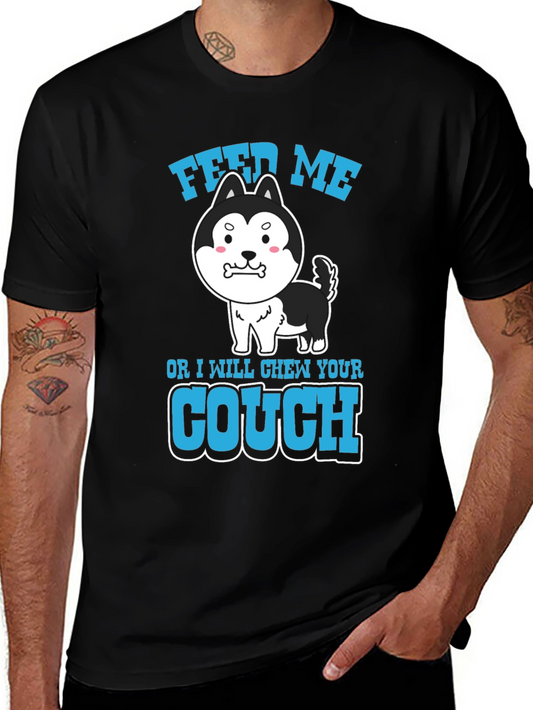 Feed Me or I Chew Your Couch T-Shirt