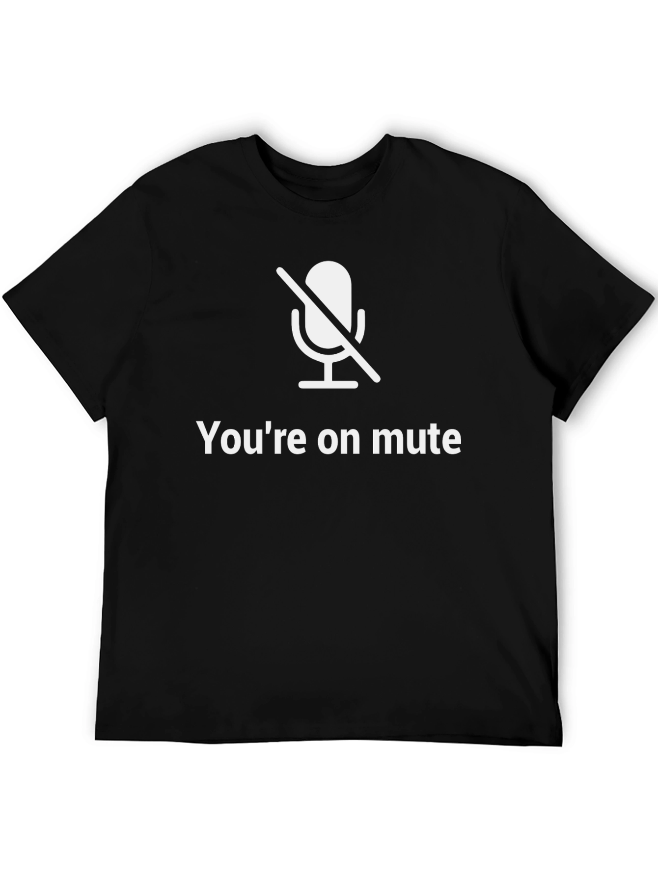 Youre On Mute T-Shirt Funny Conference Call Tee