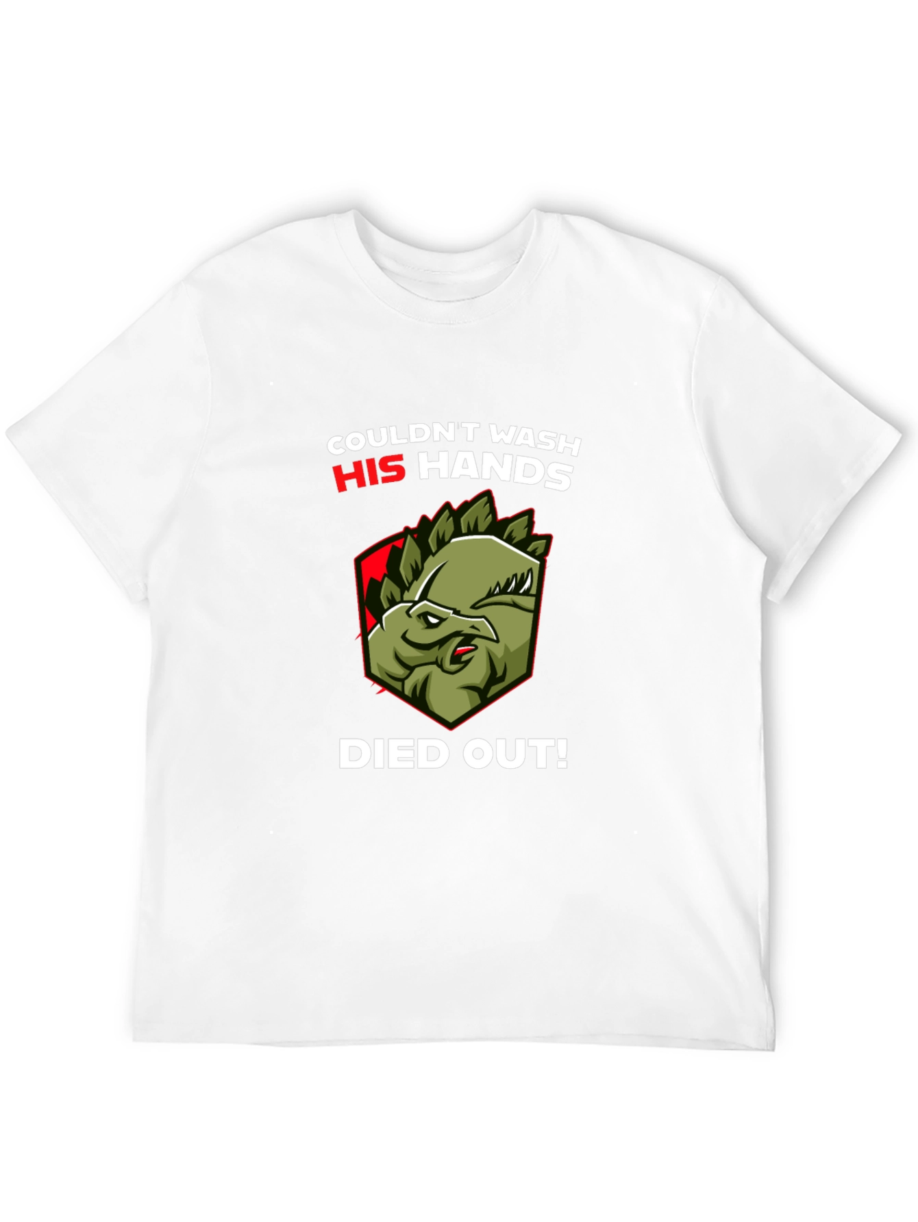 Couldnt Wash Hands Dinosaur T-Shirt Funny Graphic Tee