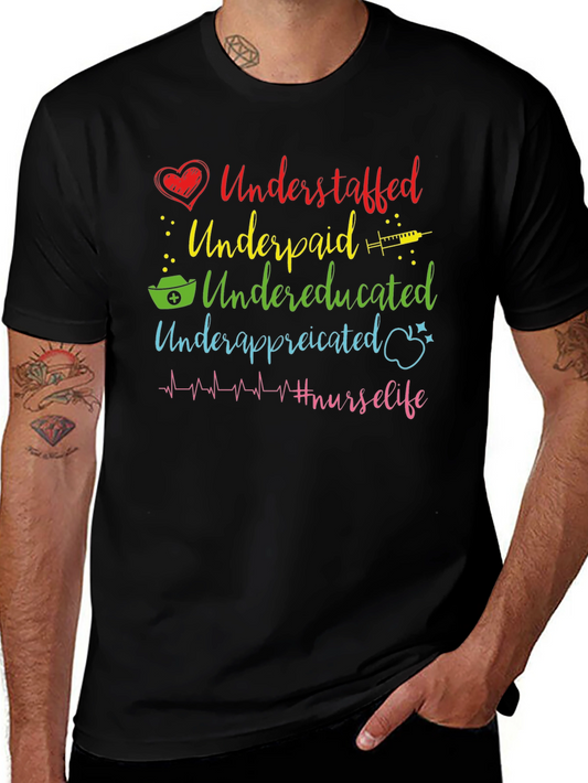 Nurse Life T-Shirt Understaffed Underpaid Undereducated