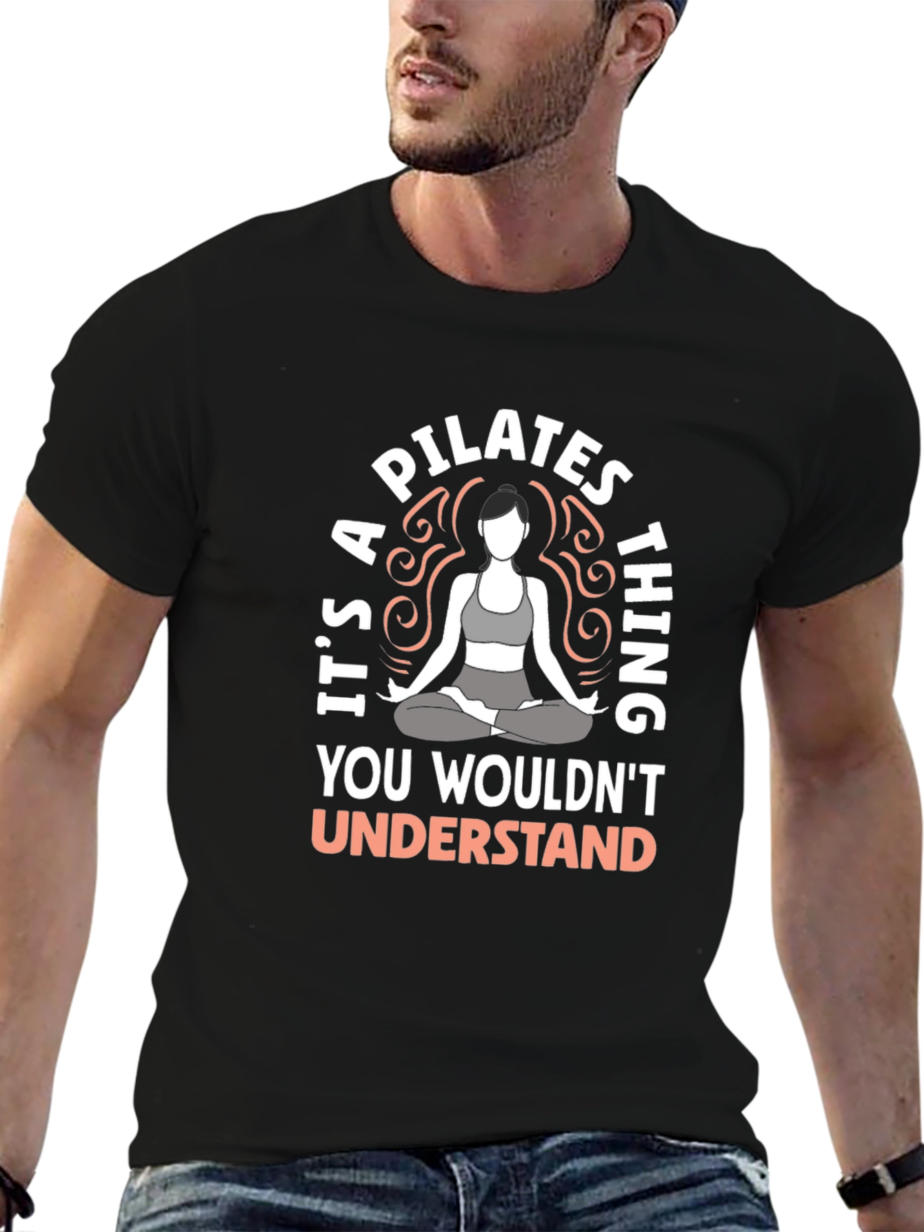 Pilates Thing T-Shirt - You Wouldnt Understand