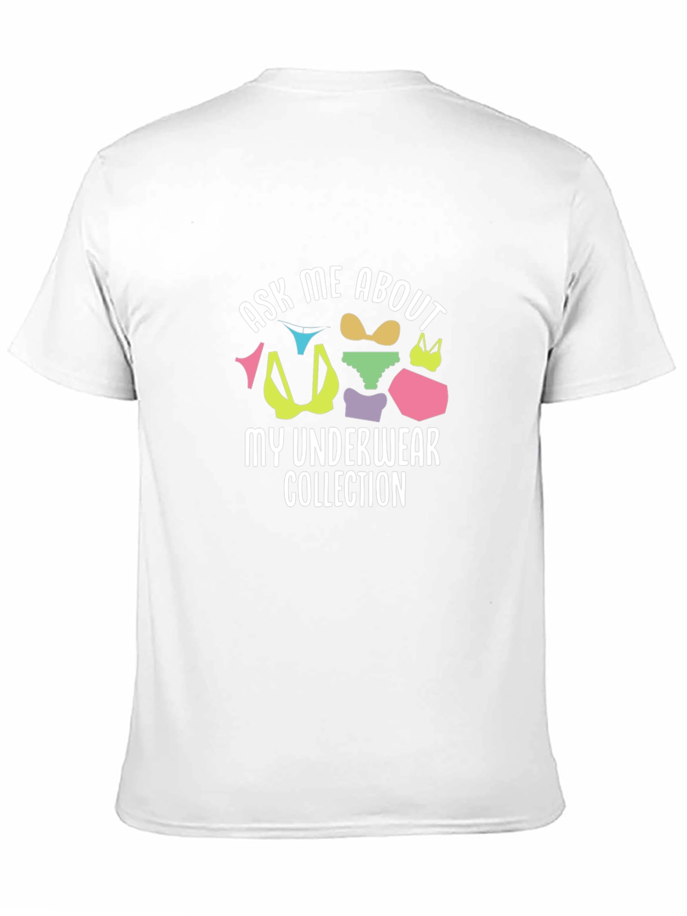 Ask Me About My Underwear Collection T-Shirt