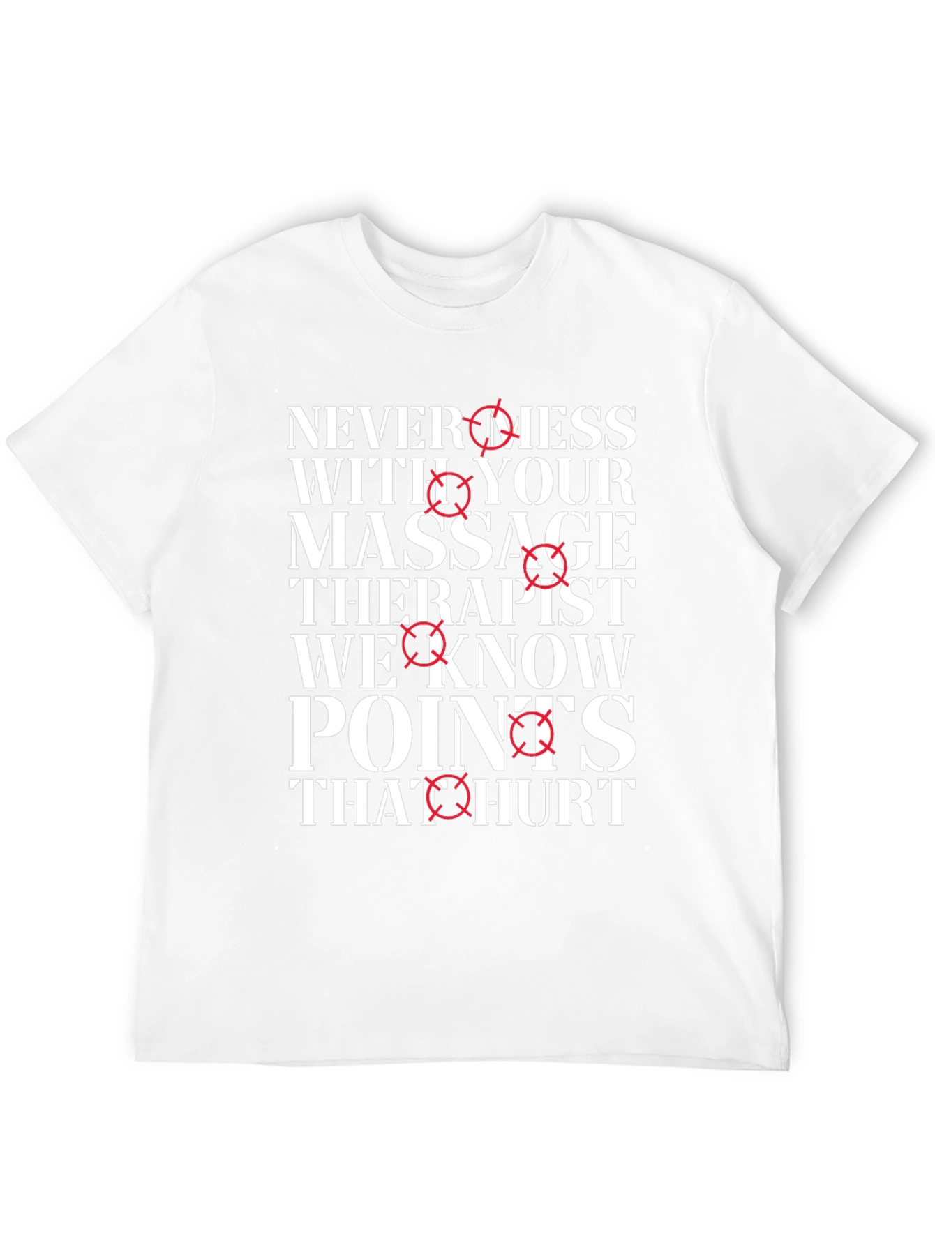 Massage Therapist Points That Hurt Graphic T-Shirt