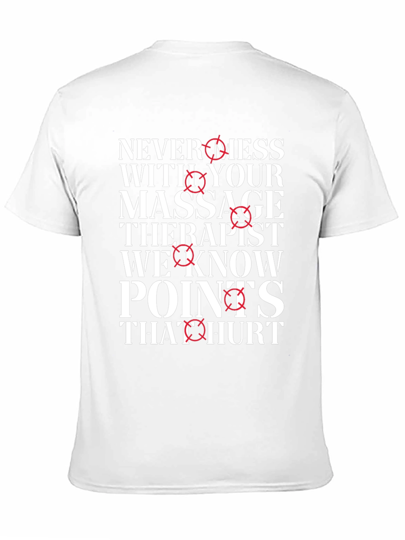 Massage Therapist Points That Hurt Graphic T-Shirt