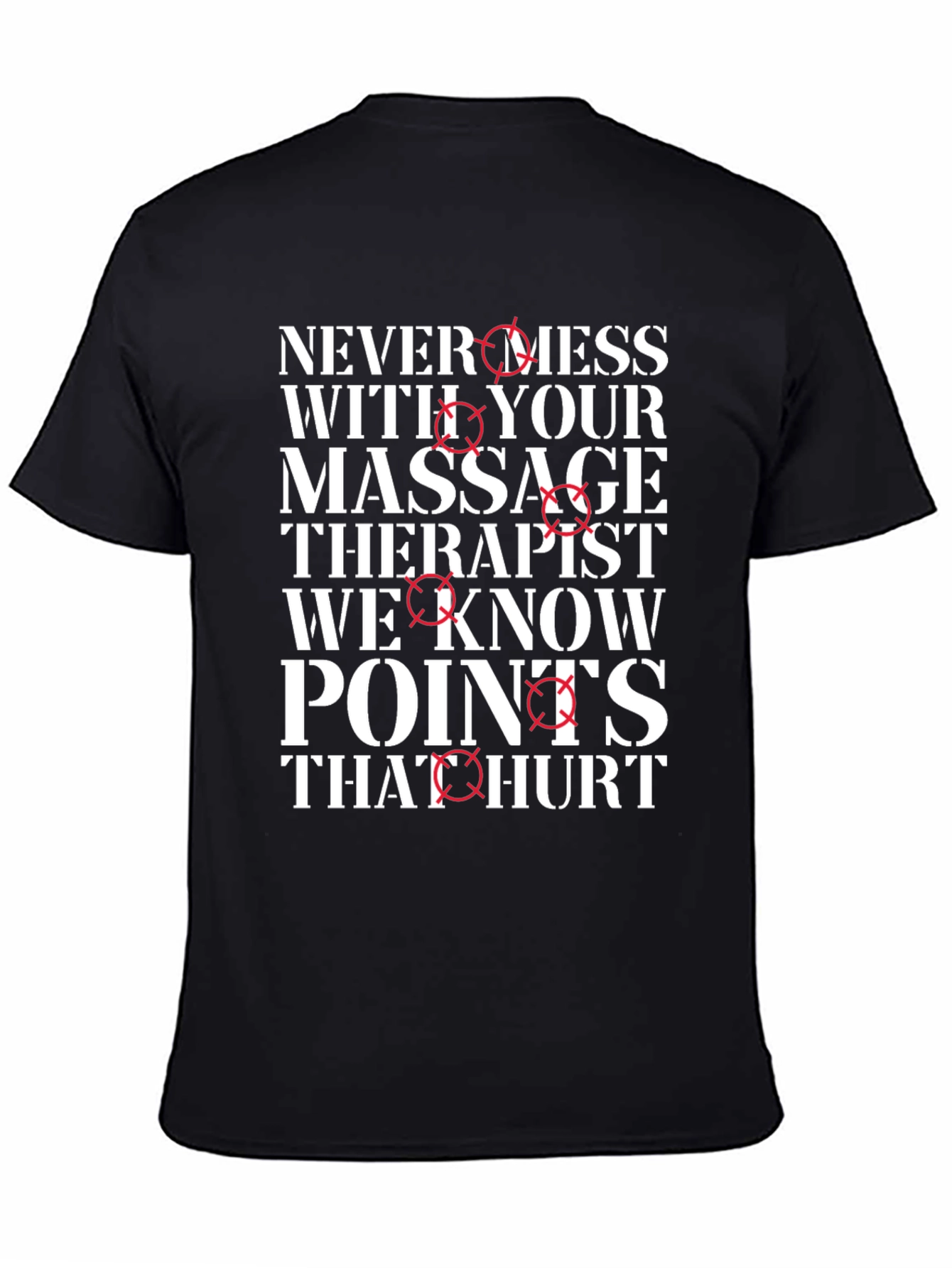 Massage Therapist Points That Hurt Graphic T-Shirt