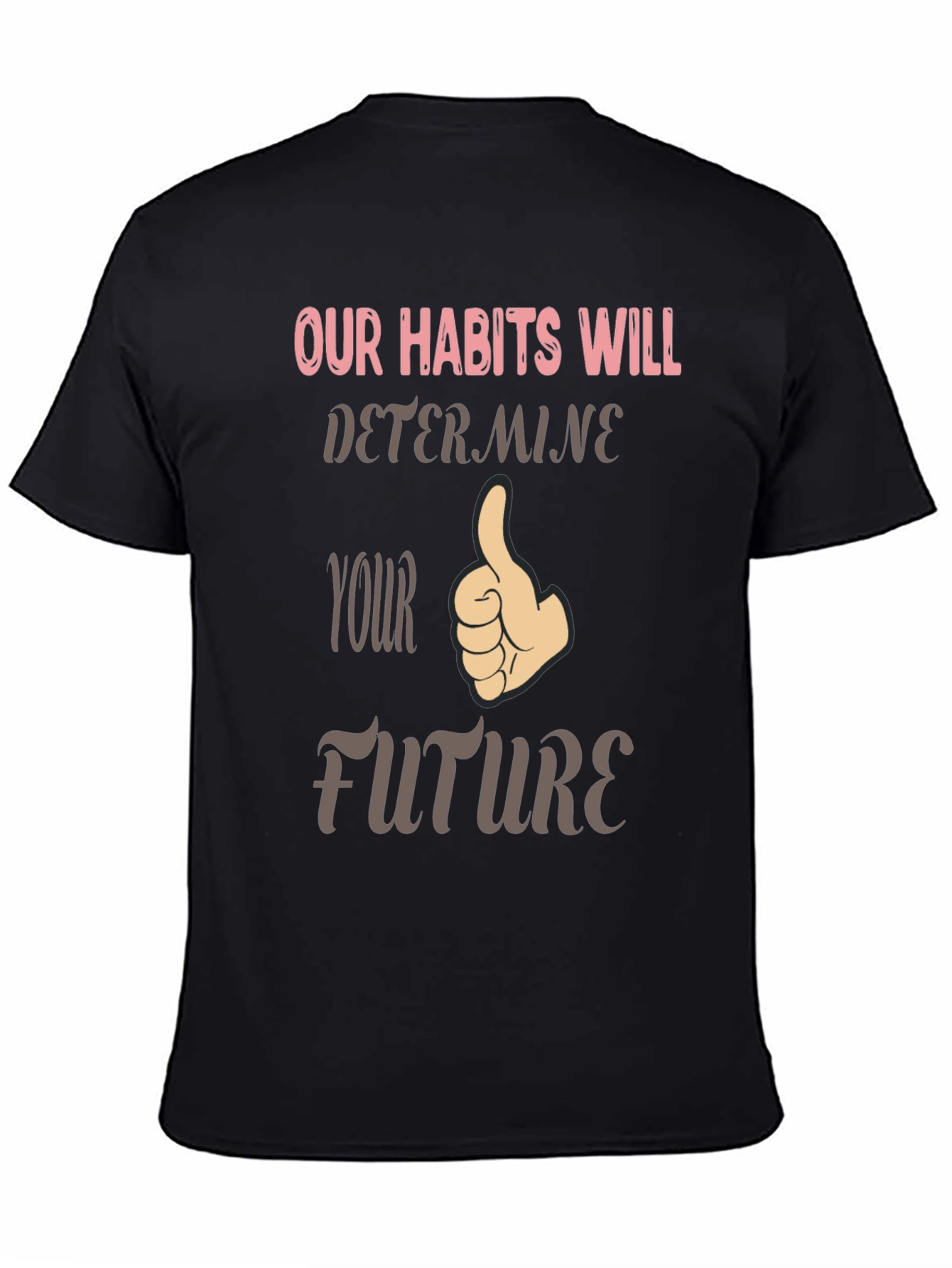 Habits Determine Future Graphic Tee
