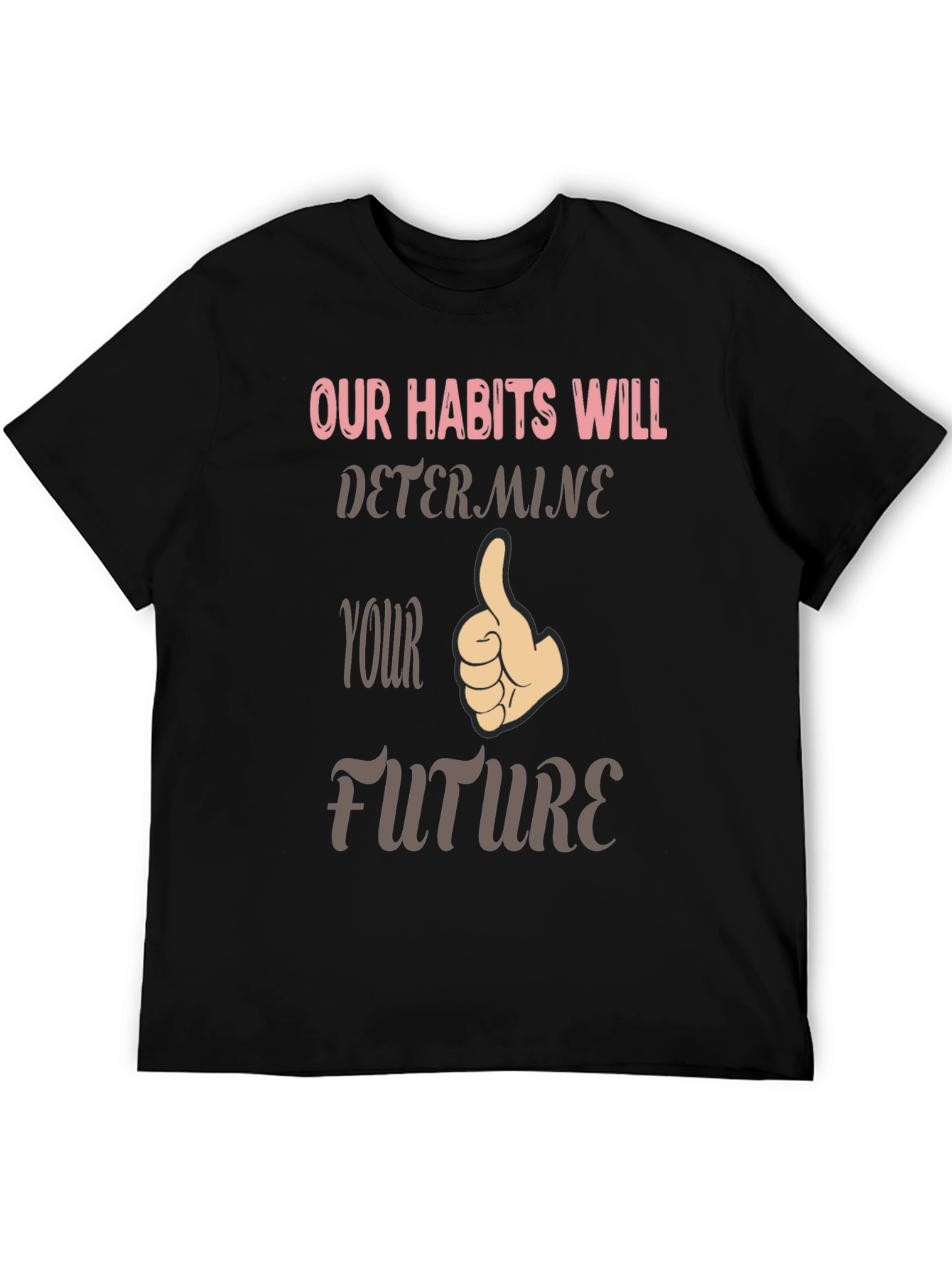 Habits Determine Future Graphic Tee