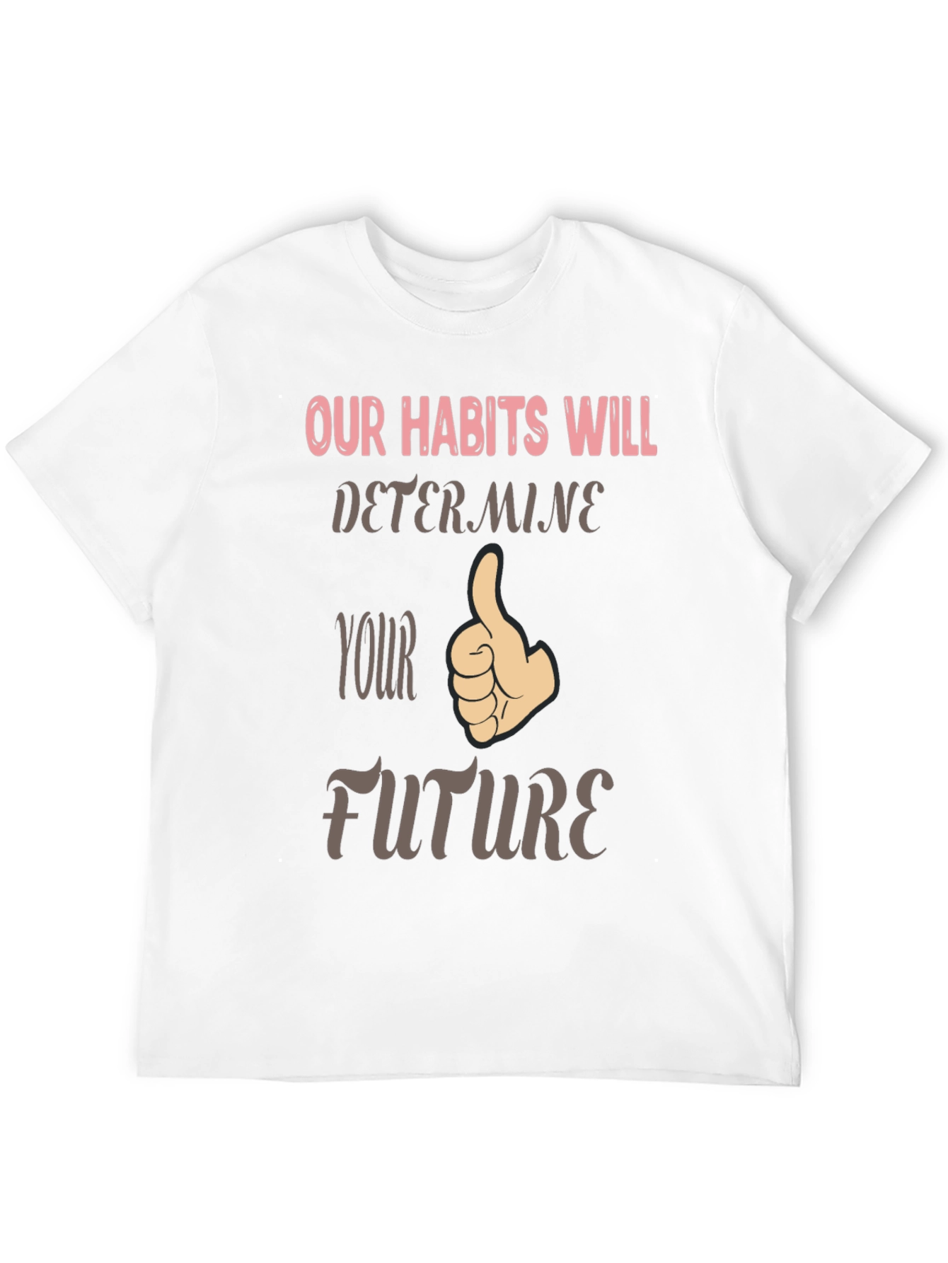 Habits Determine Future Graphic Tee
