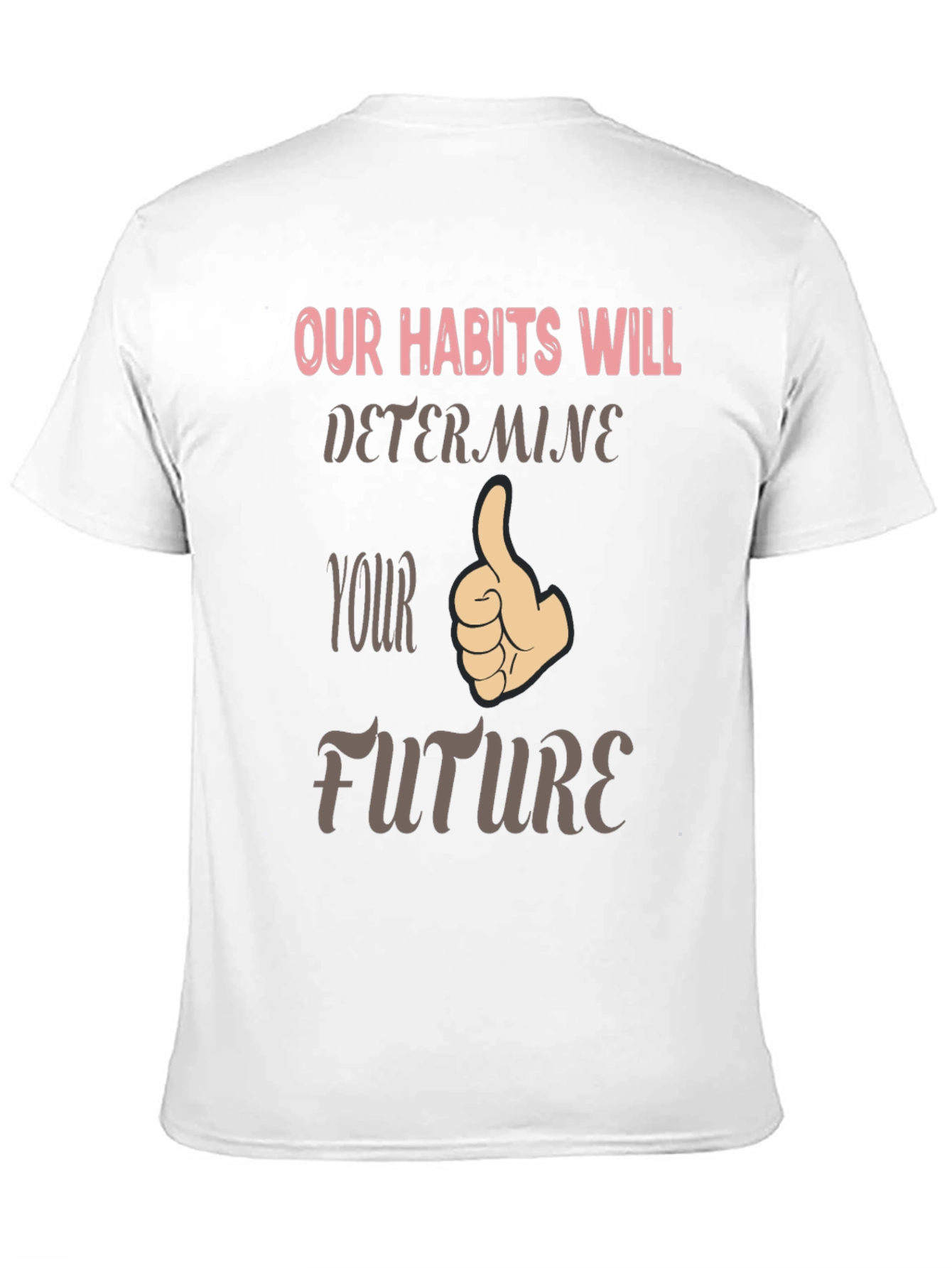 Habits Determine Future Graphic Tee