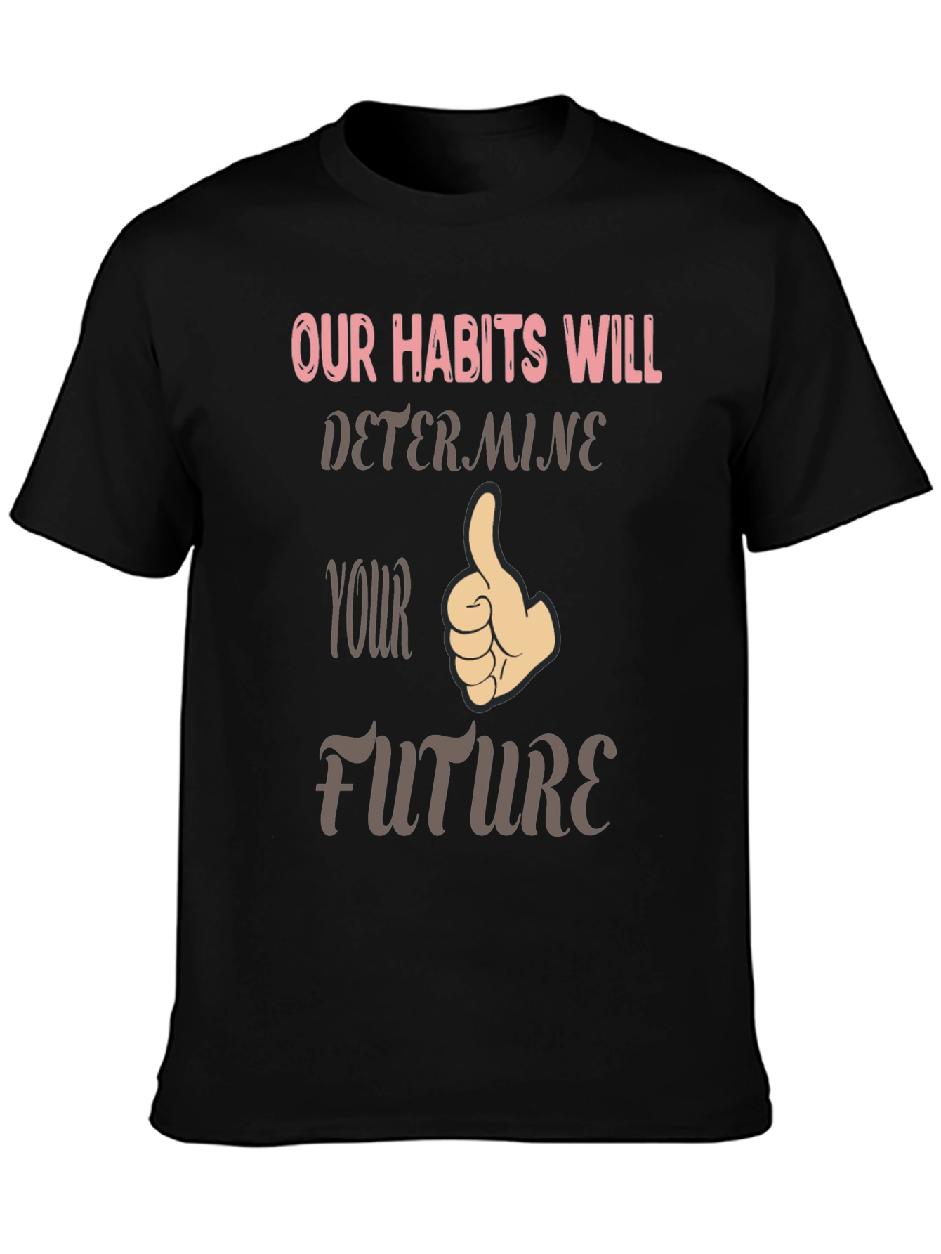 Habits Determine Future Graphic Tee