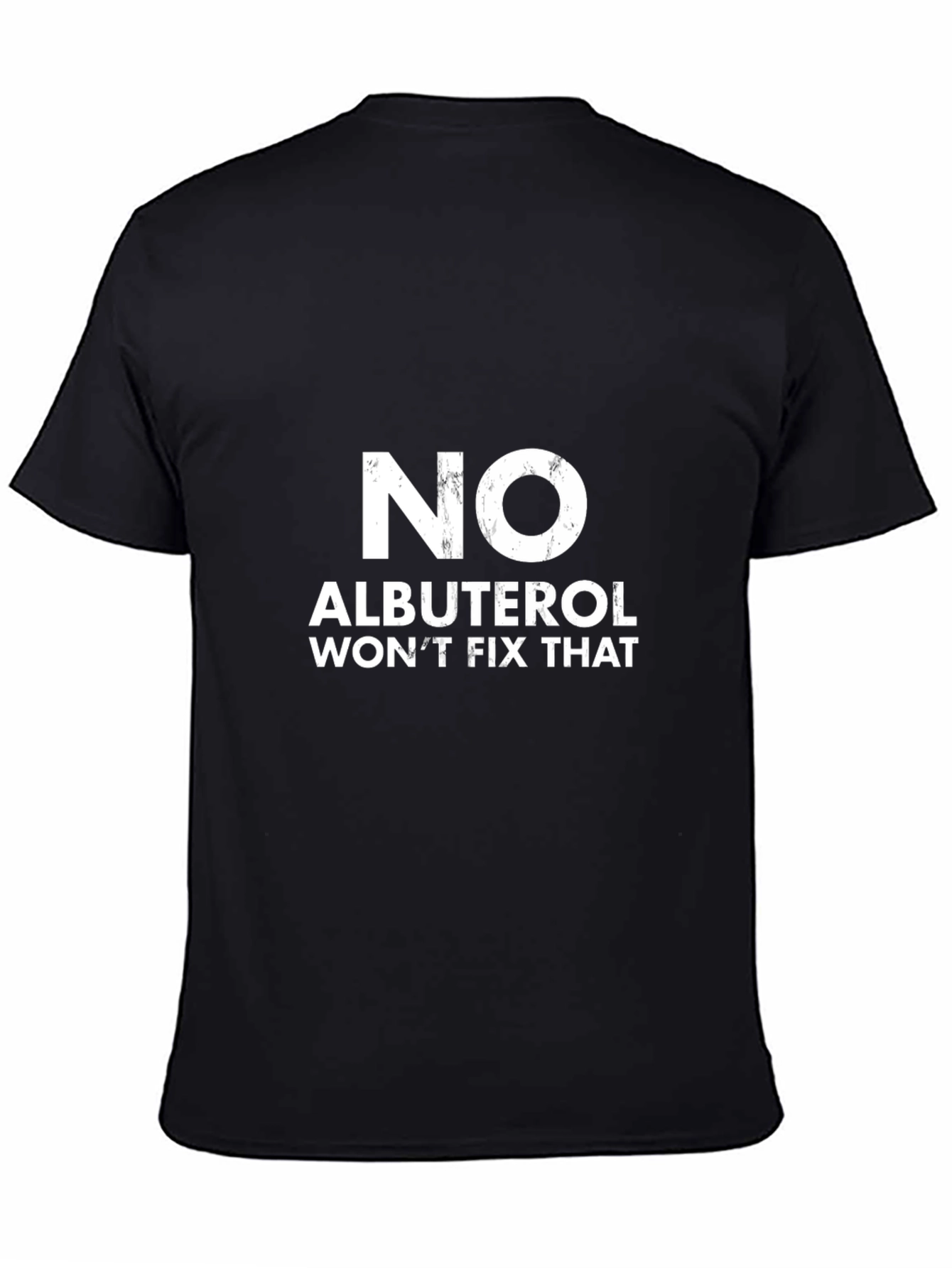 No Albuterol T-Shirt: Funny Respiratory Humor Tee