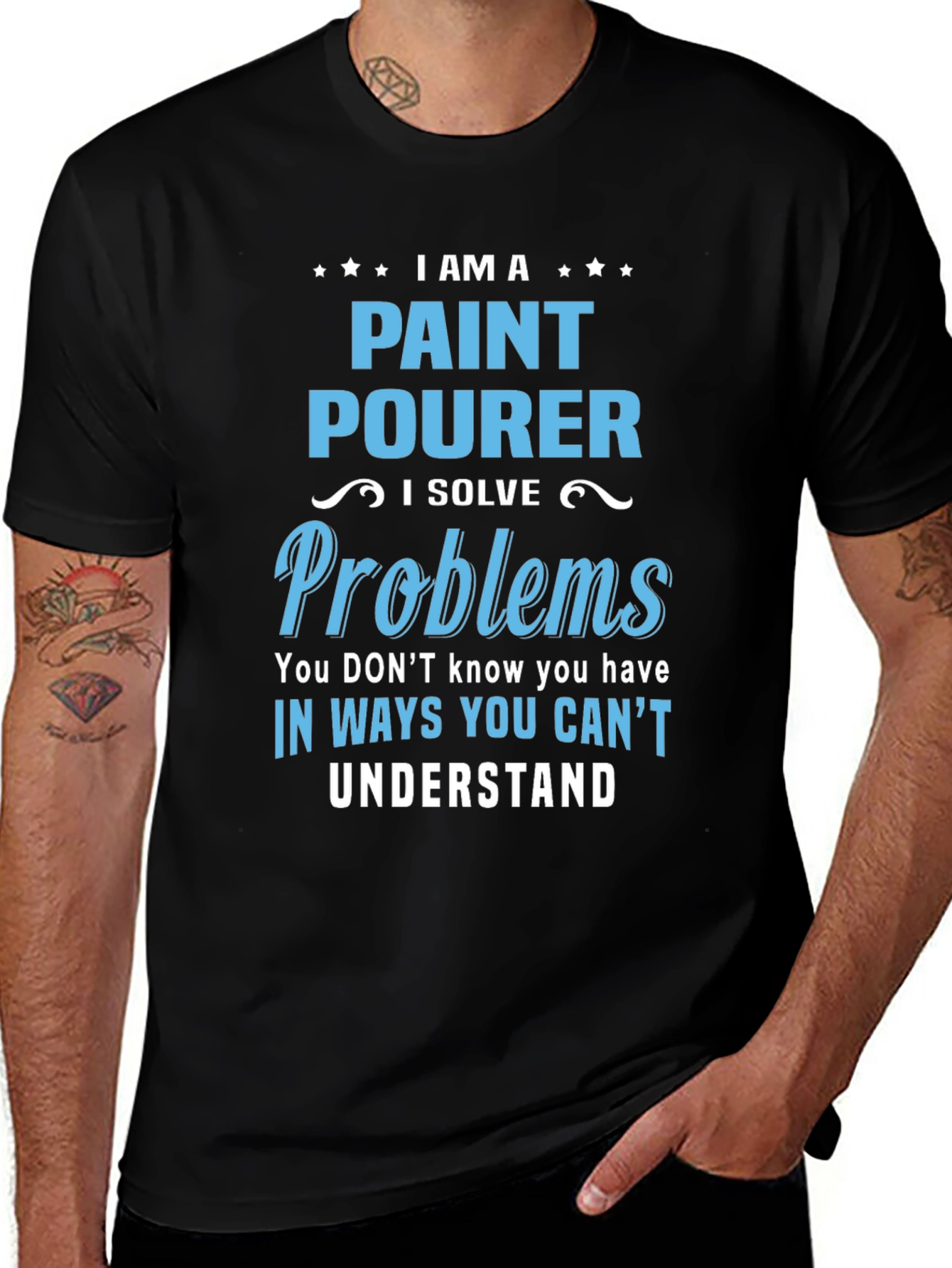 Paint Pourer T-Shirt: I Solve Problems