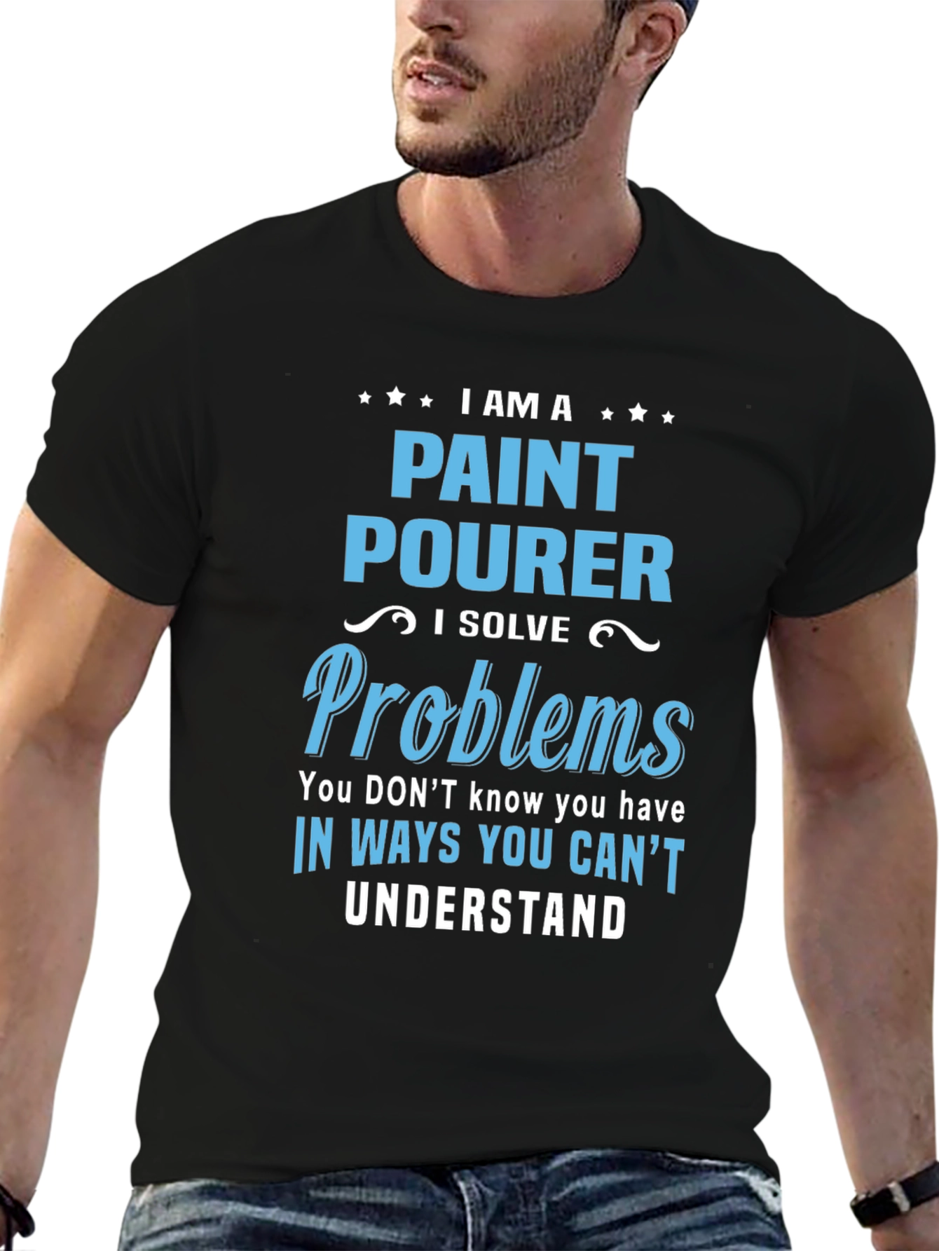 Paint Pourer T-Shirt: I Solve Problems