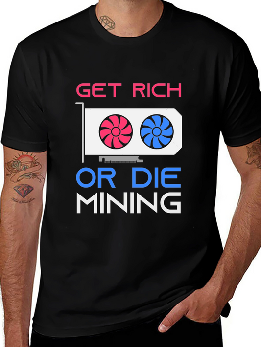 Get Rich Mining Graphic T-Shirt