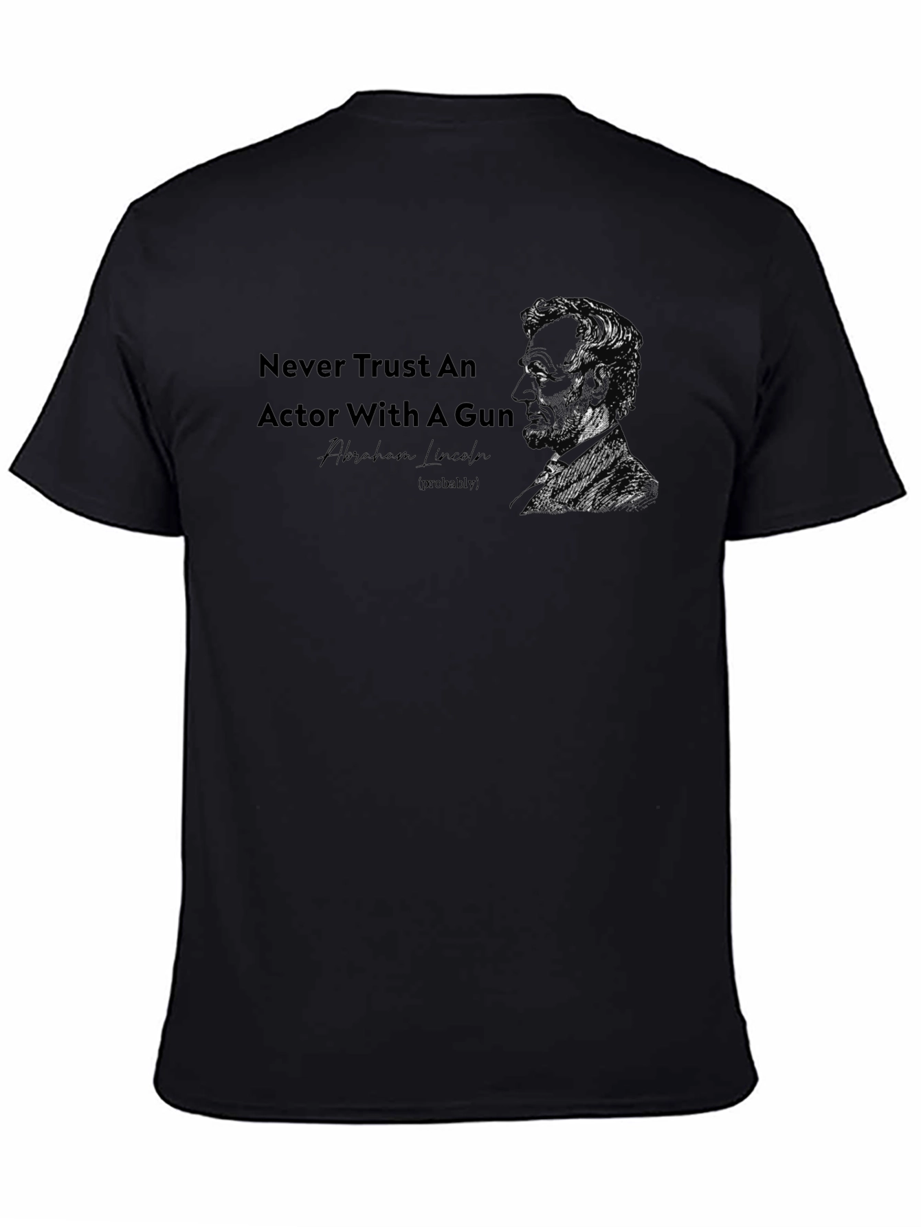 Never Trust an Actor with A Gun T-Shirt