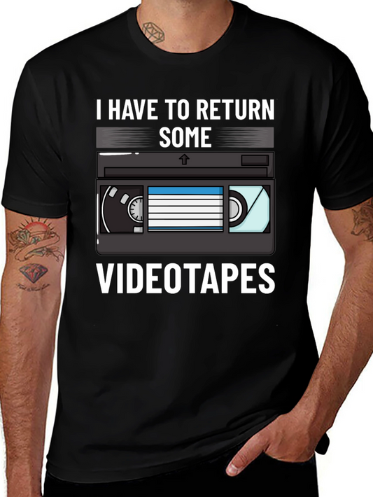 Retro VHS Tape T-Shirt - I Have to Return Some Videotapes Tee
