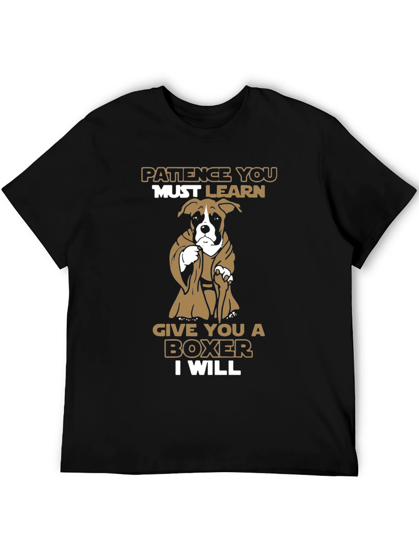 Patience You Must Learn Boxer T-Shirt