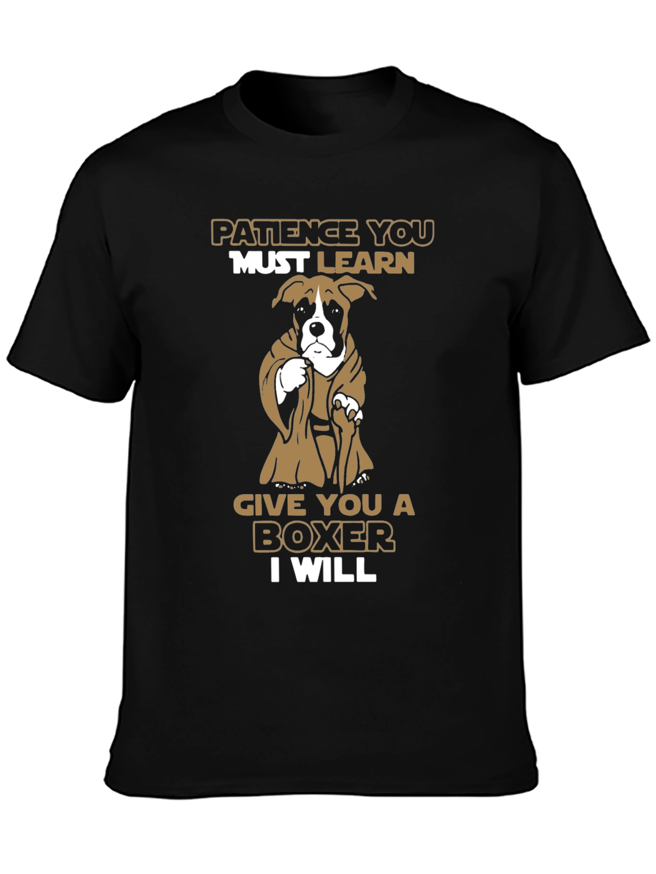 Patience You Must Learn Boxer T-Shirt