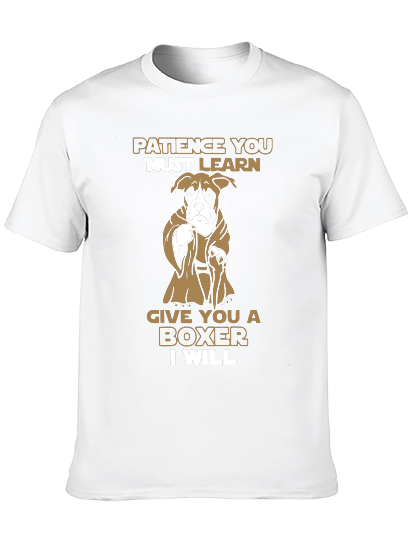 Patience You Must Learn Boxer T-Shirt