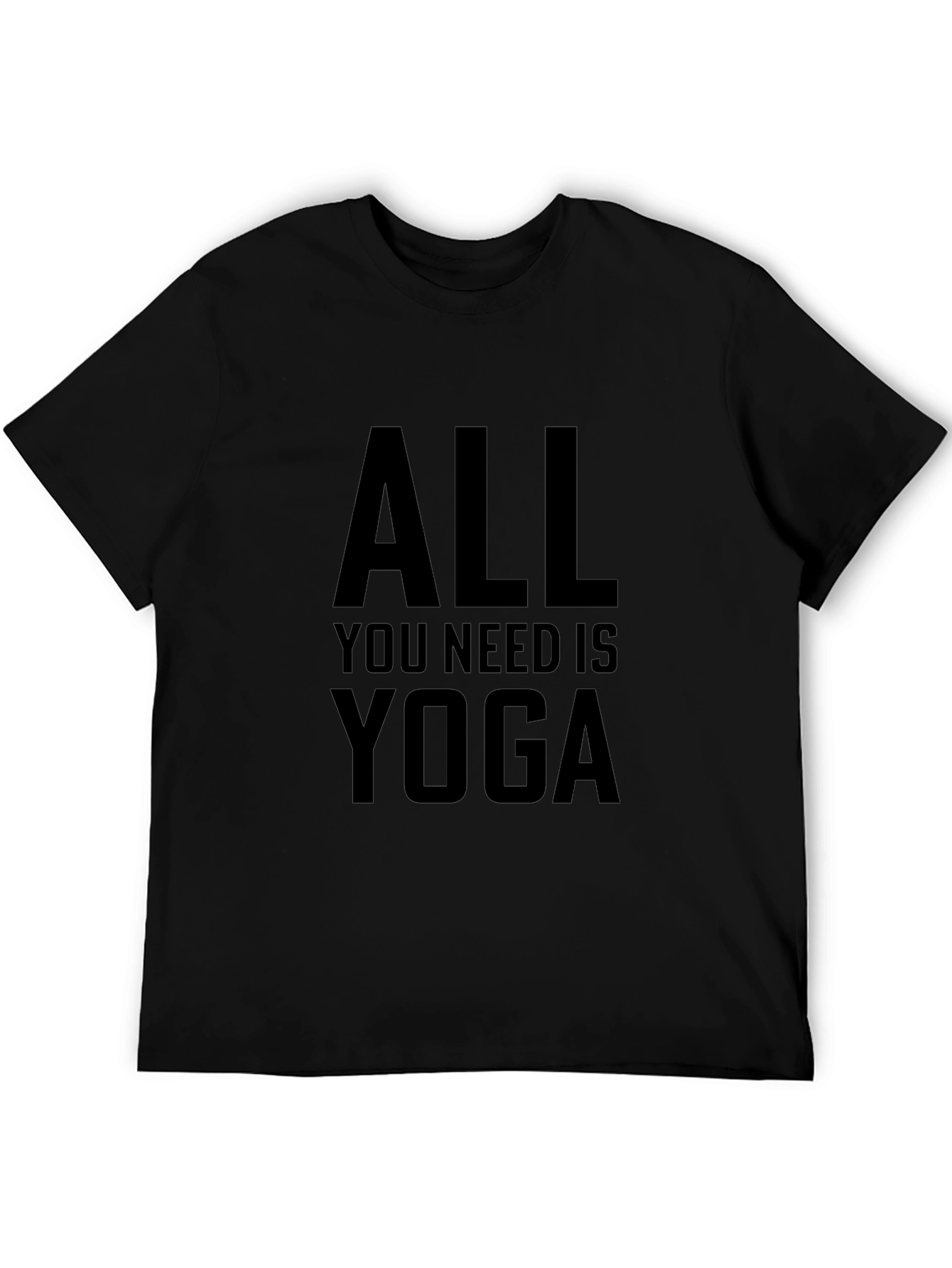 All You Need Is Yoga - Graphic T-Shirt