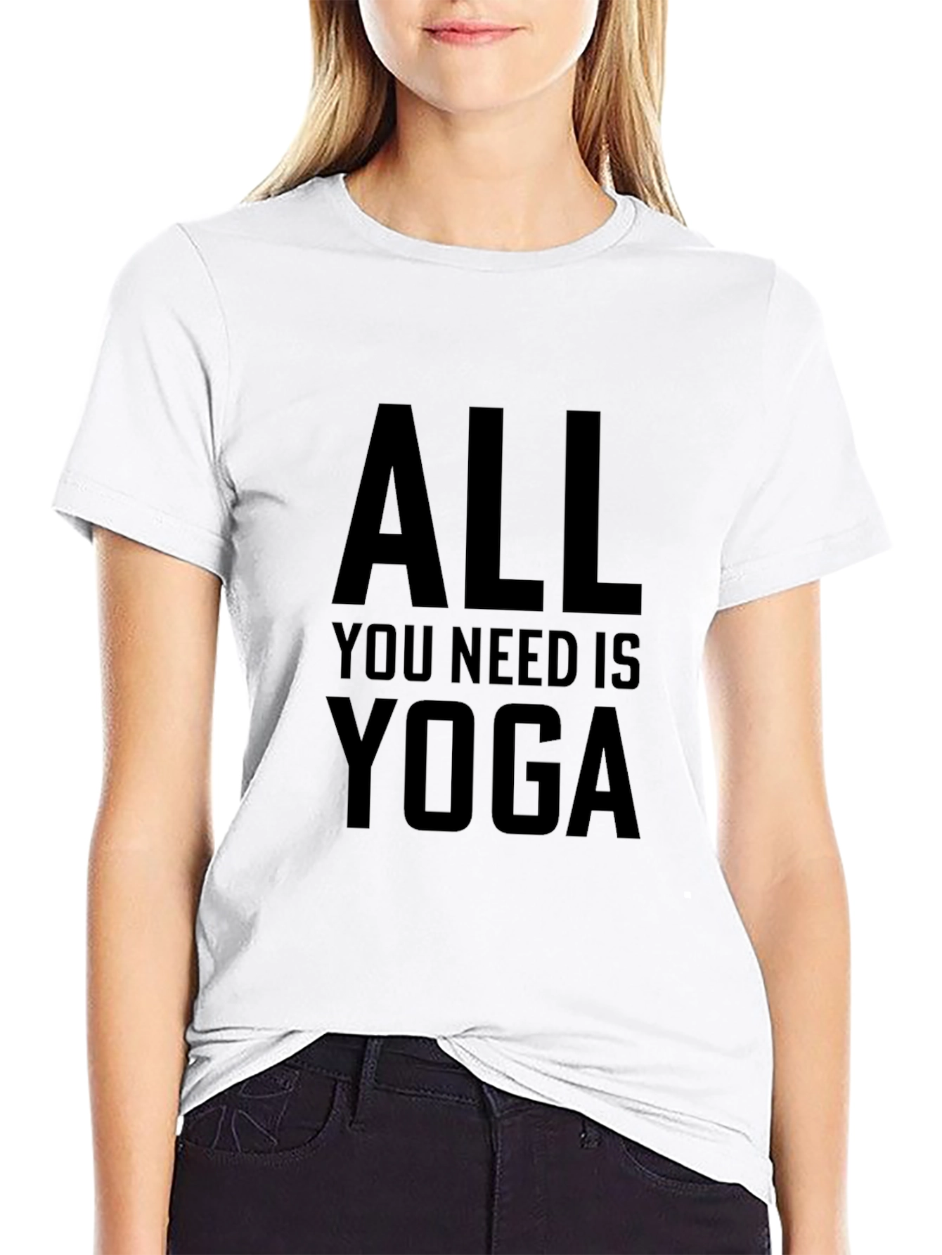 All You Need Is Yoga - Graphic T-Shirt