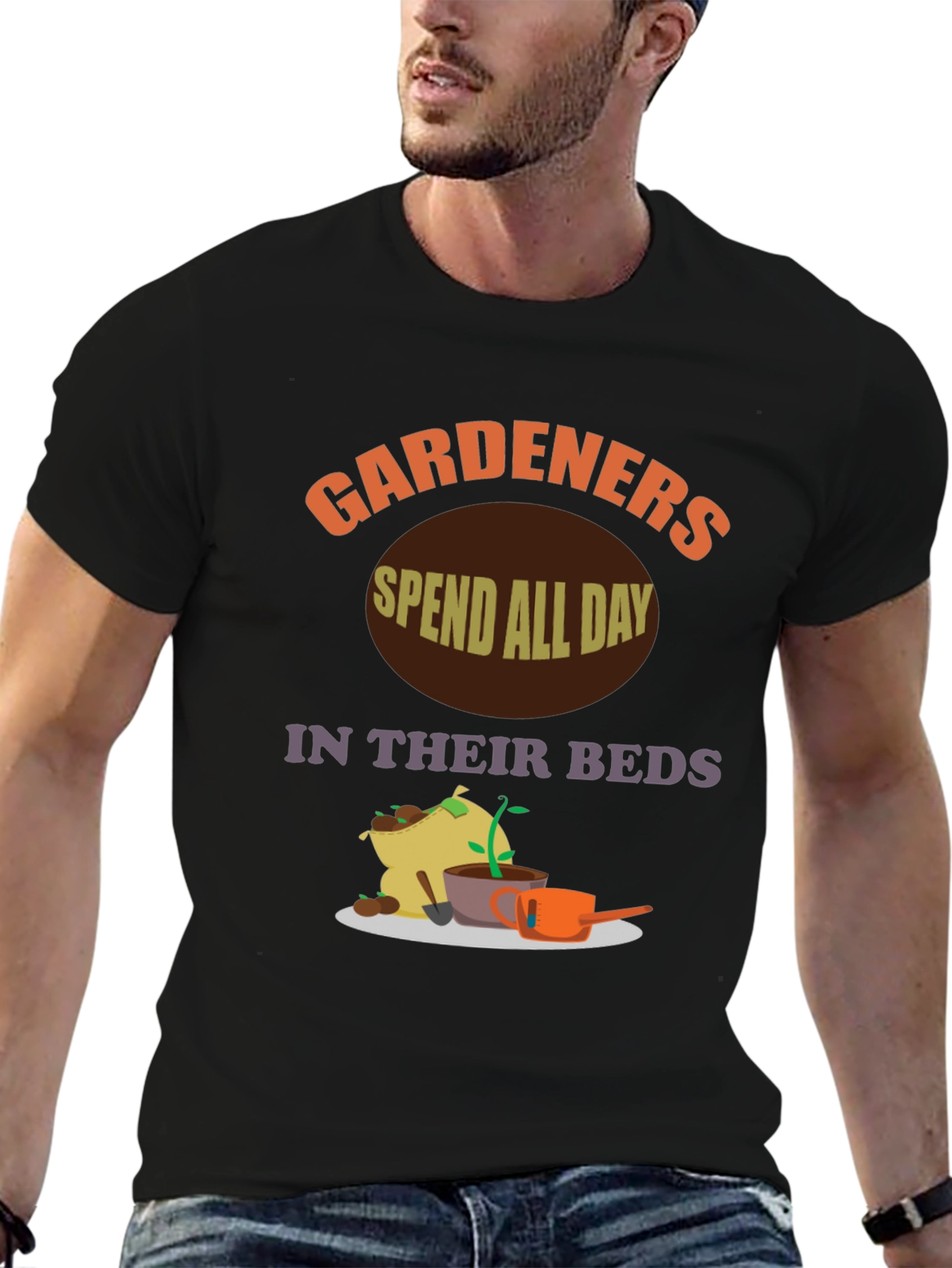 Gardeners Spend All Day In Their Beds T-Shirt