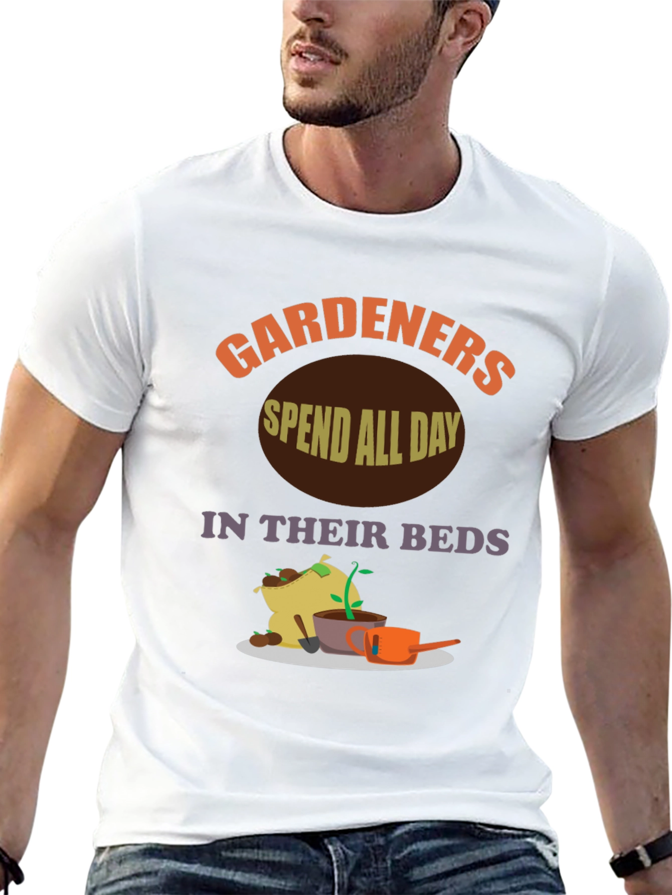 Gardeners Spend All Day In Their Beds T-Shirt