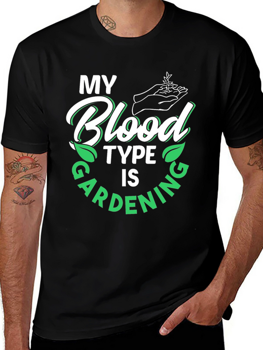 My Blood Type is Gardening T-Shirt