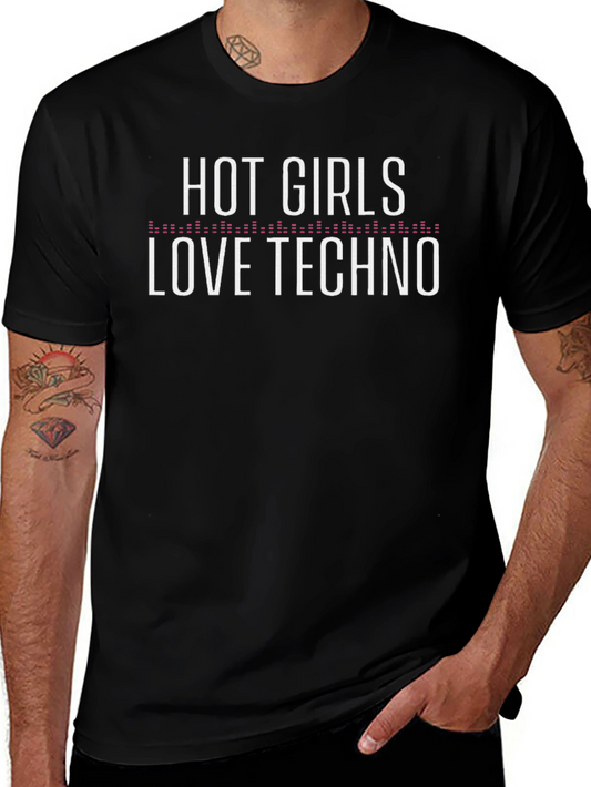 Hot Girls Love Techno Graphic T-Shirt