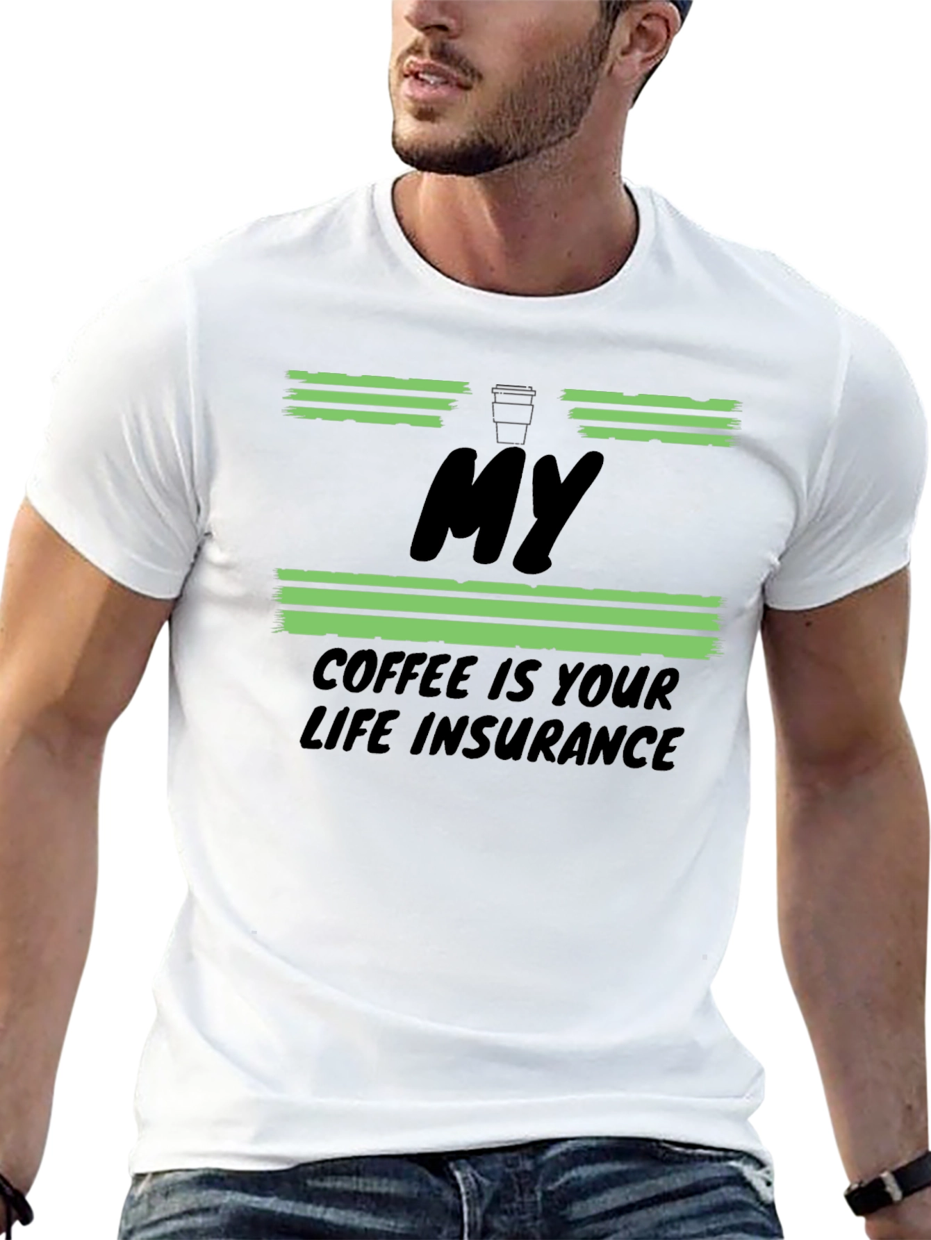 My Coffee Is Your Life Insurance T-Shirt