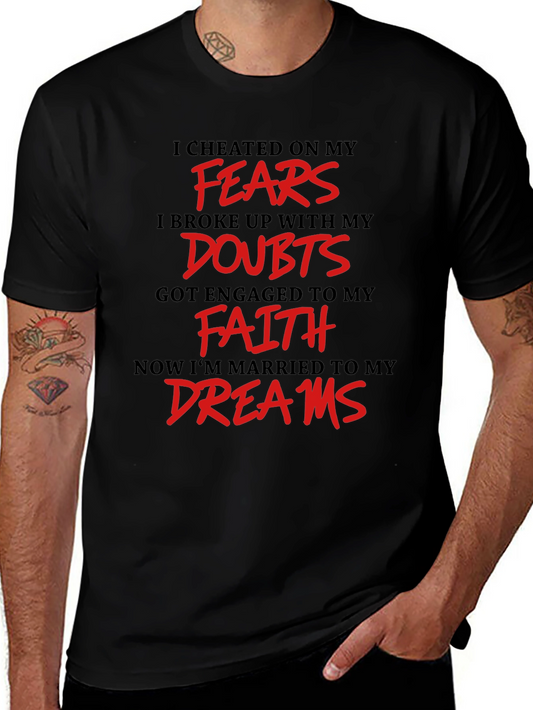 Inspirational T-Shirt - Fears Doubts Faith Dreams