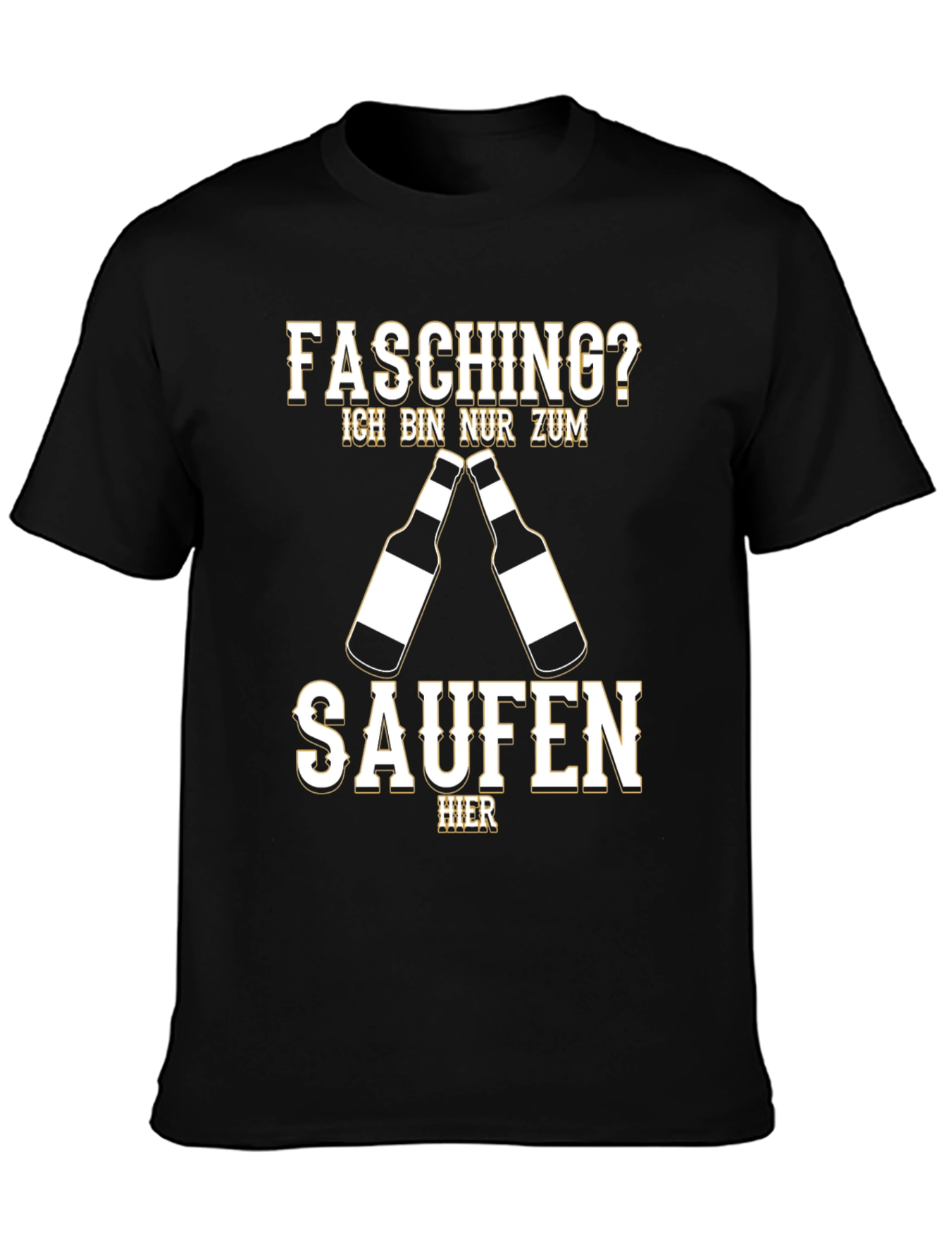 Mens Fasching? Ich Bin Nur Zum Saufen T-Shirt