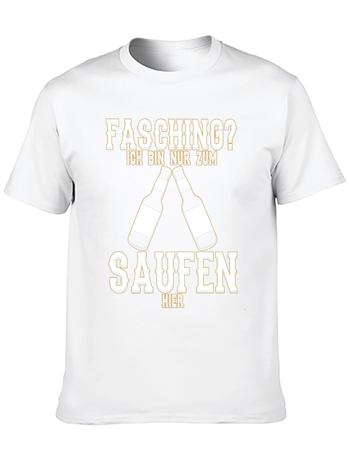 Mens Fasching? Ich Bin Nur Zum Saufen T-Shirt