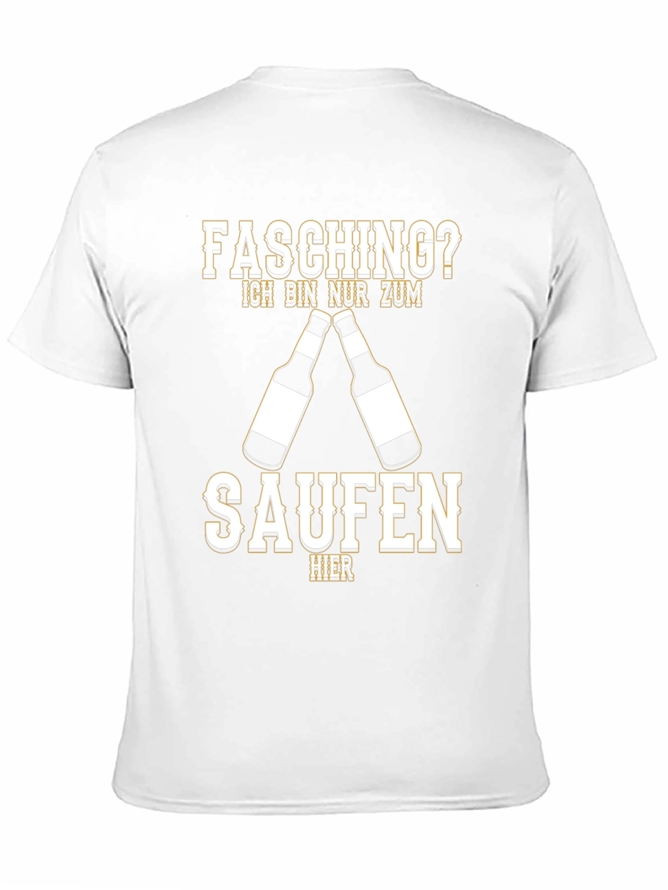 Mens Fasching? Ich Bin Nur Zum Saufen T-Shirt