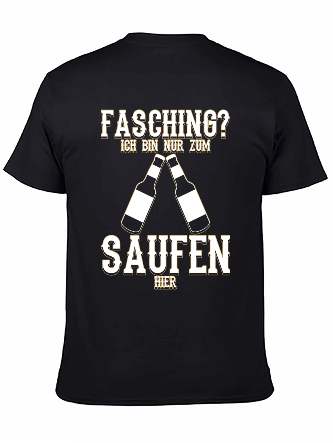 Mens Fasching? Ich Bin Nur Zum Saufen T-Shirt