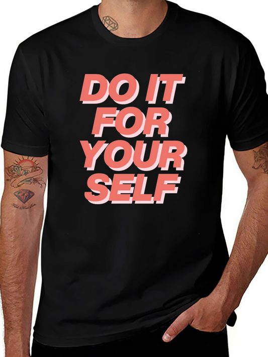 Motivational Graphic T-Shirt - Do It For Yourself