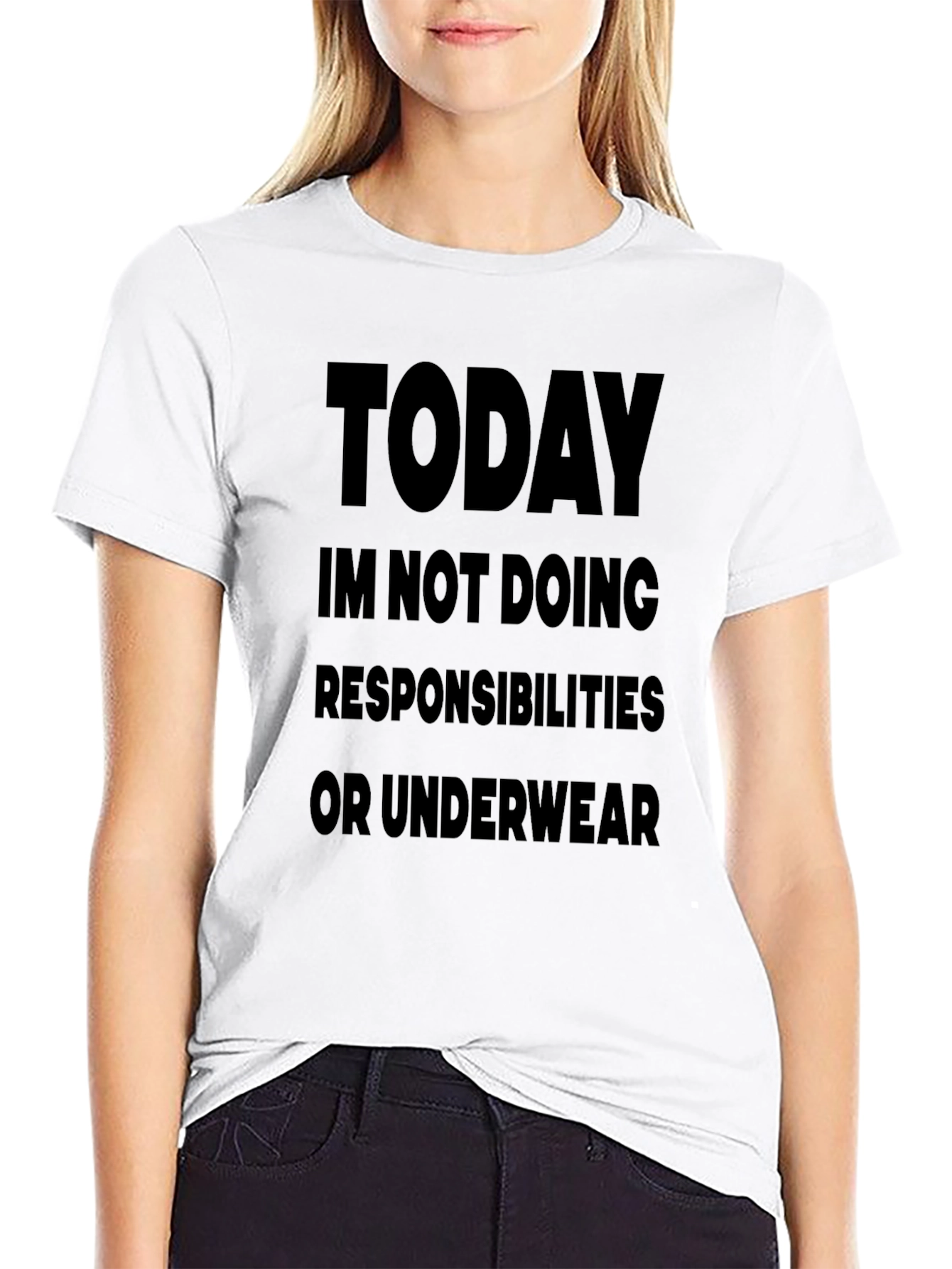 Today Im Not Doing Responsibilities Black T-Shirt