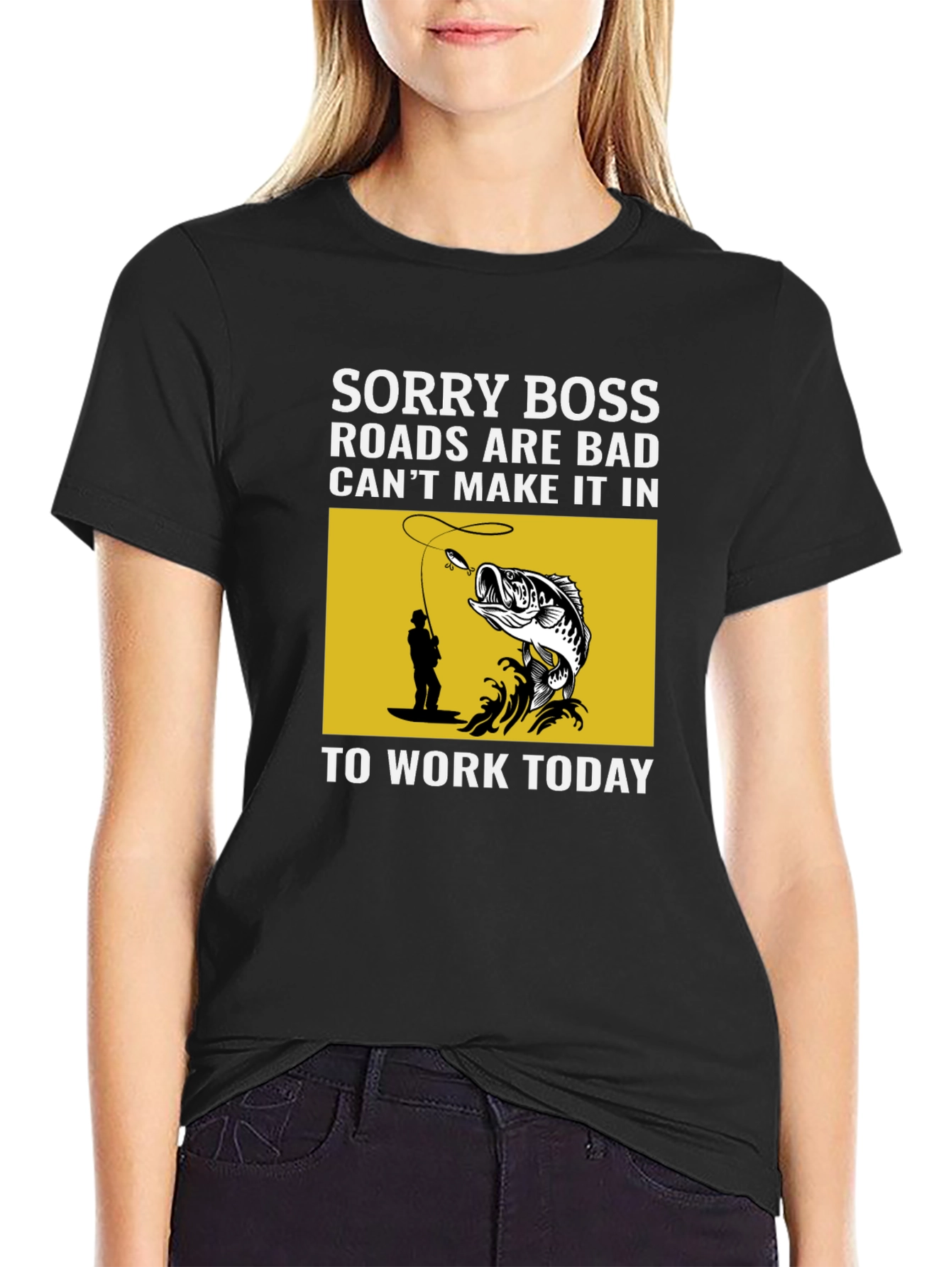 Fishing T-Shirt: Sorry Boss Roads are Bad Today