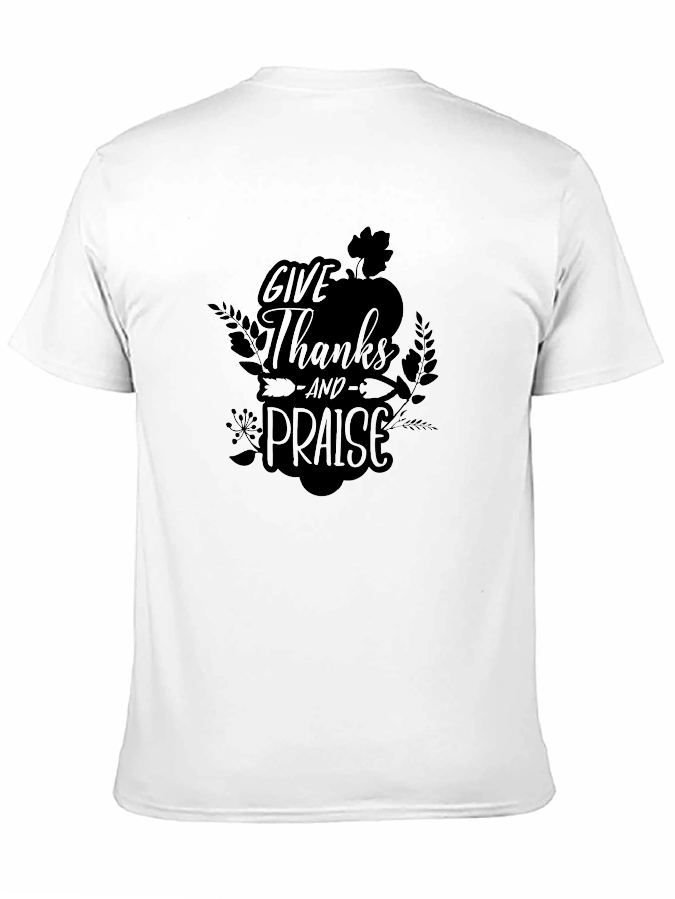 Give Thanks and Praise Black T-Shirt
