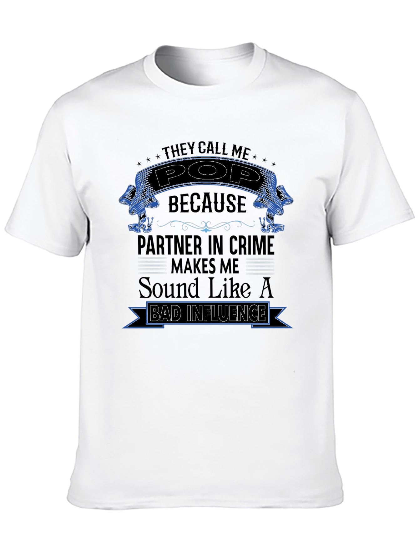 They Call Me Pop T-Shirt - Partner in Crime