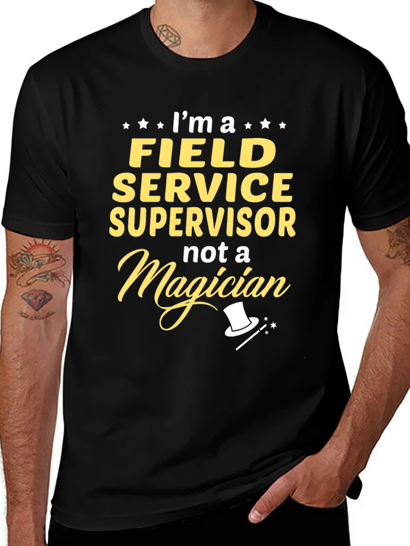 Field Service Supervisor T-Shirt - Not a Magician